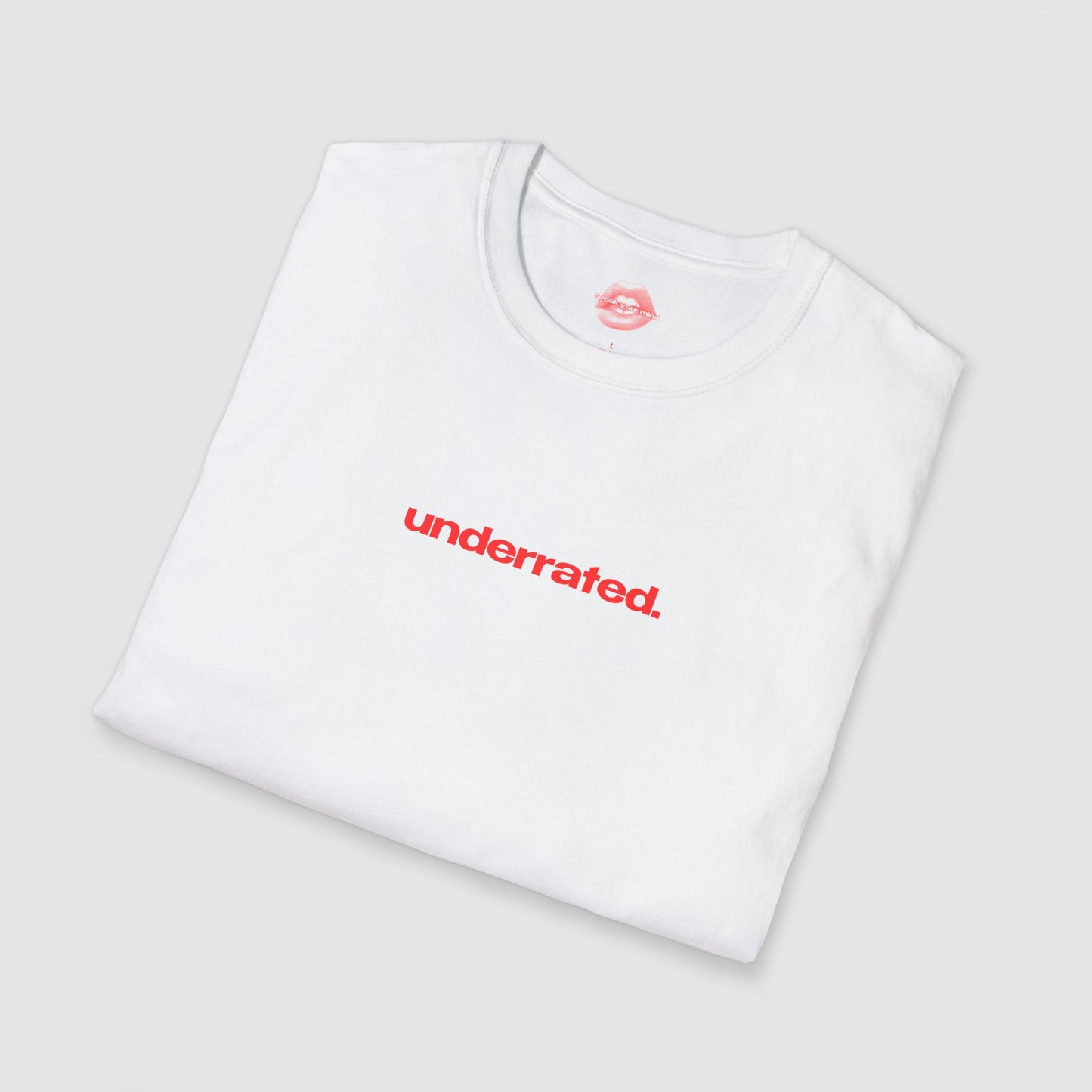 "Underrated." | Text Only | T-Shirt