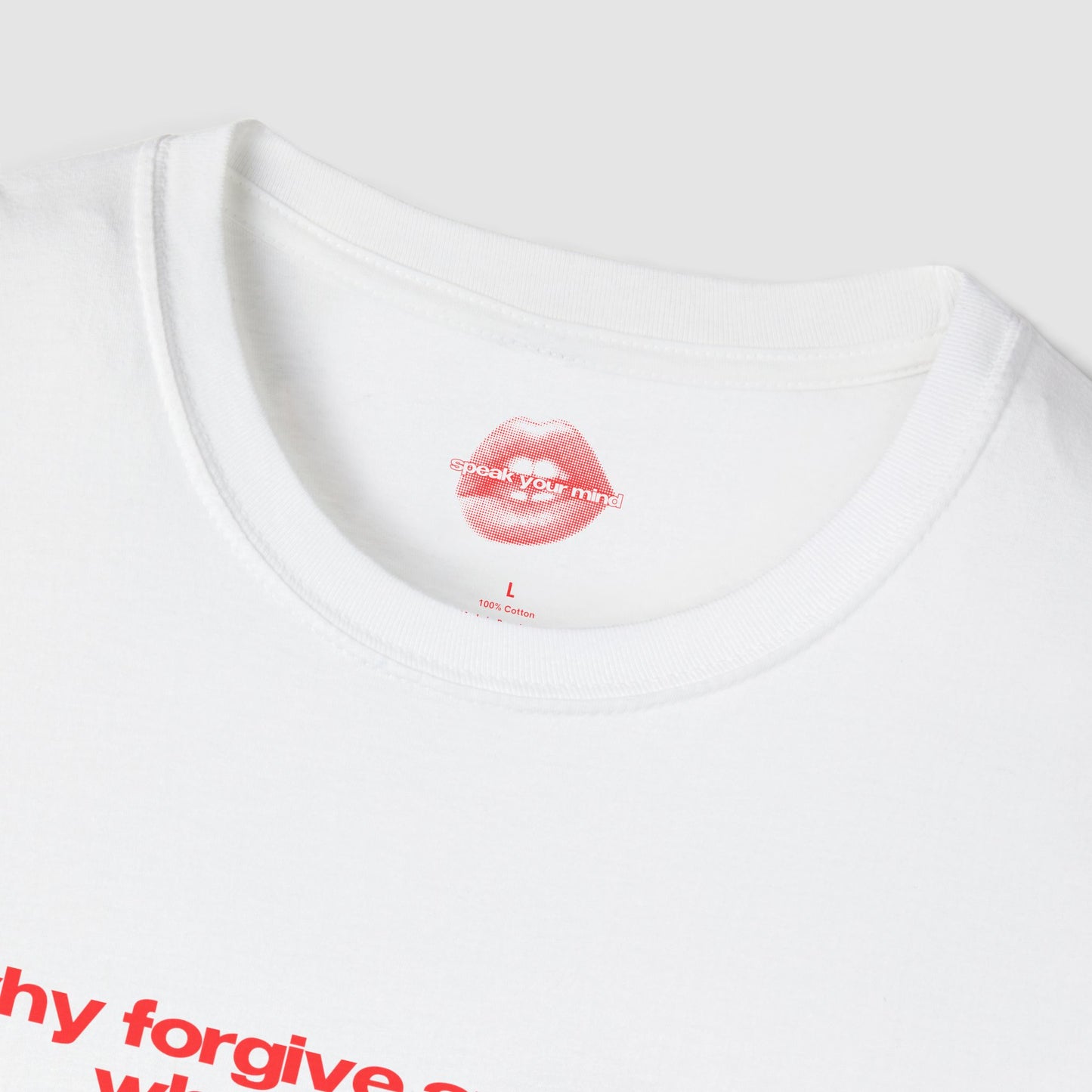 "Why Forgive And Forget, When You Can Remember And Hate" | Text Only | T-Shirt