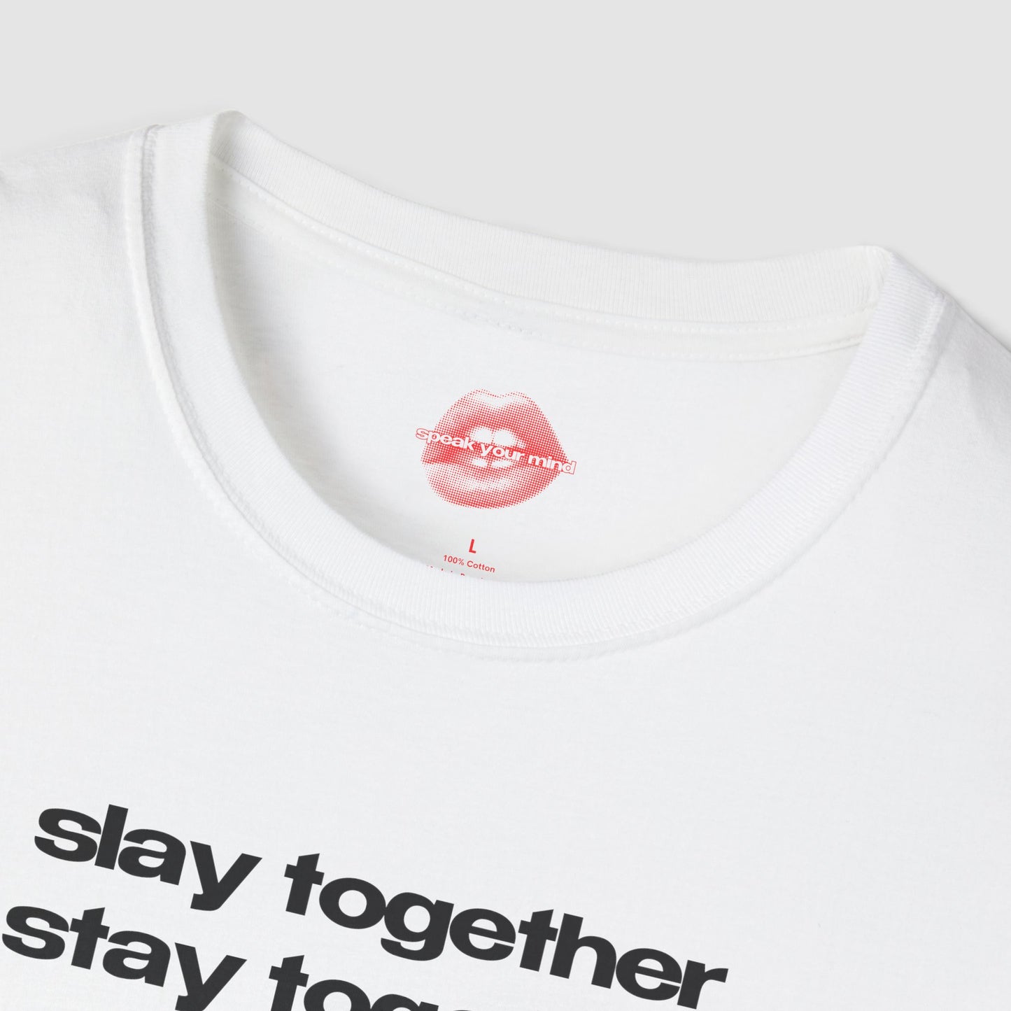 ”Slay Together Stay Together” | Text Only | T-Shirt