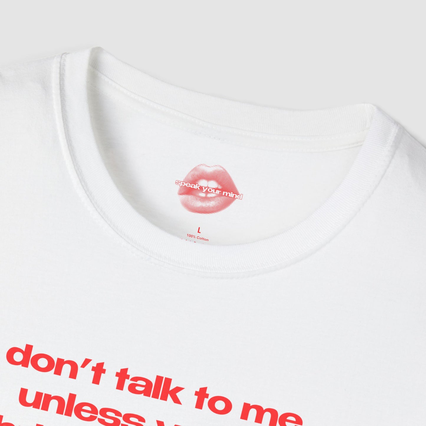 "Don't Talk To Me, Unless You're Bringing Tequila." | Text Only | T-Shirt