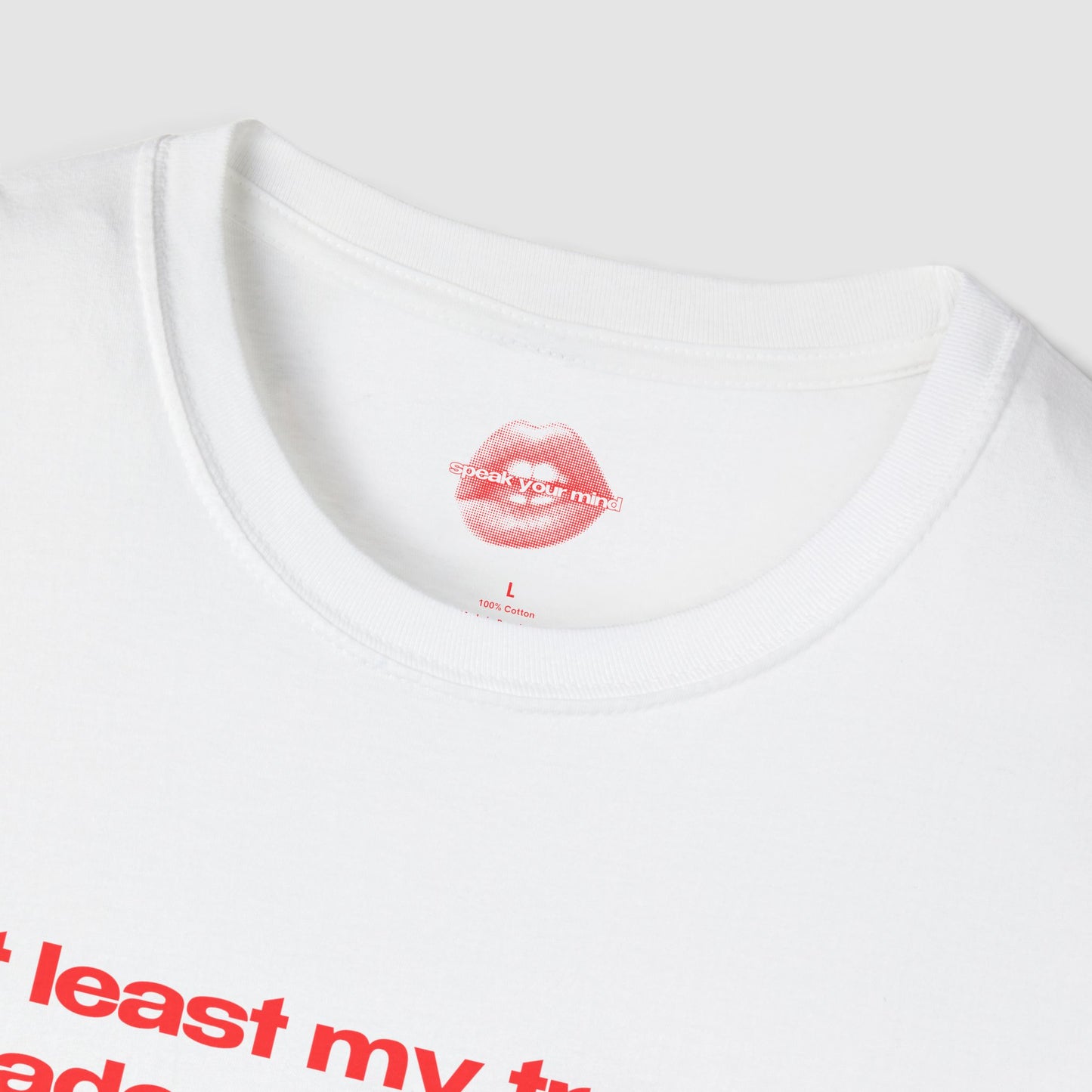 "At Least My Trauma Made Me Funny Af. (The PTSD Is A Small Price To Pay.)" | Text Only | T-Shirt