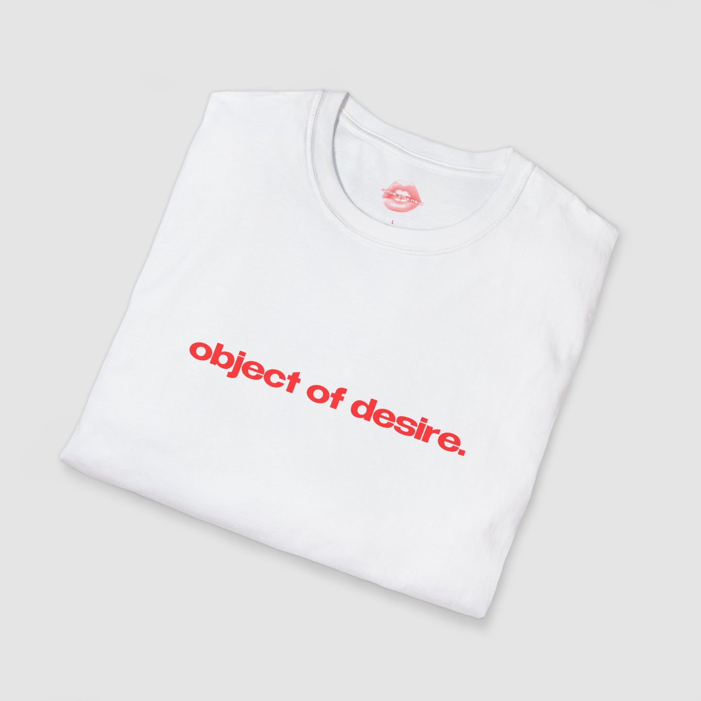 "Object Of Desire." | Text Only | T-Shirt
