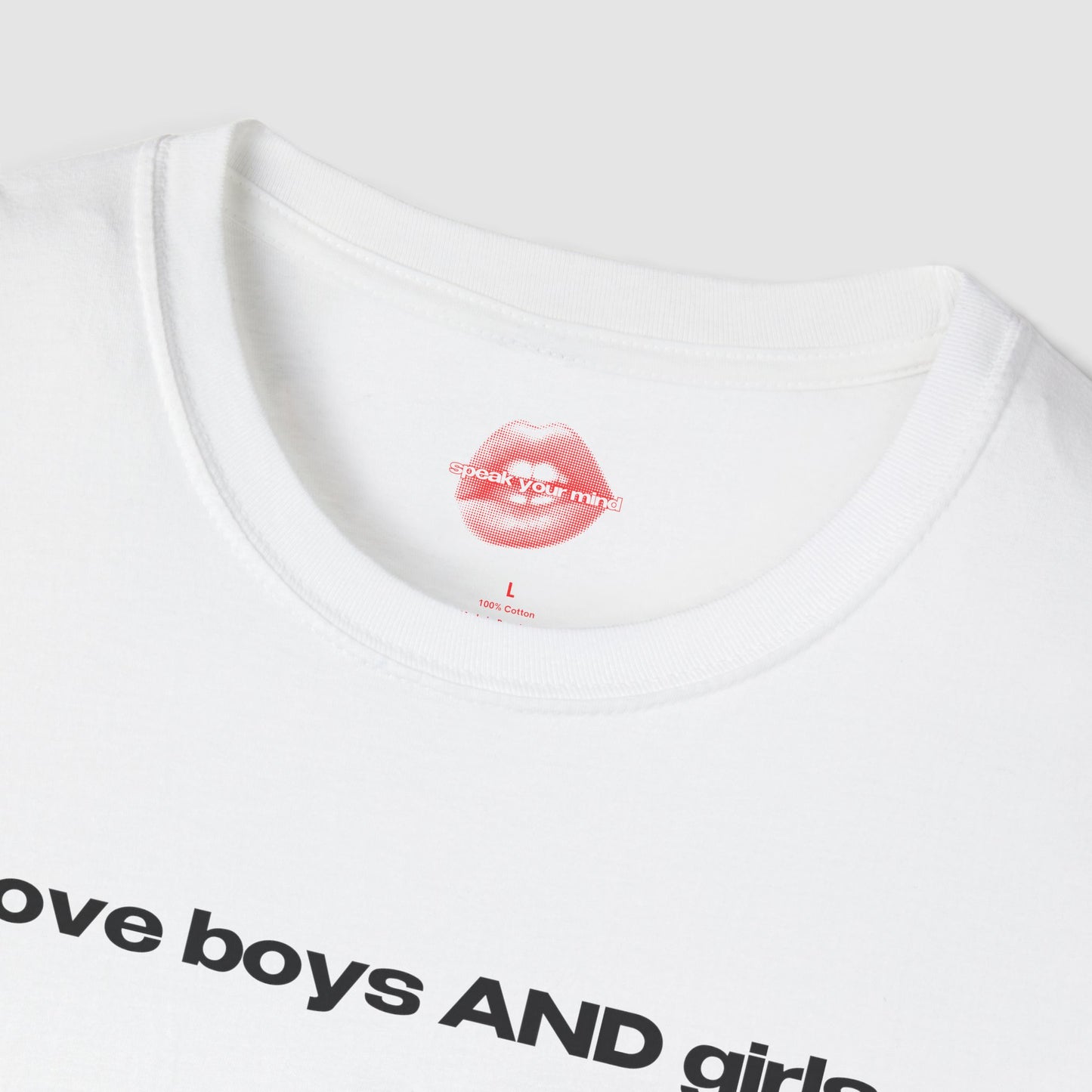 "I Love Boys And Girls." | Text Only | T-Shirt