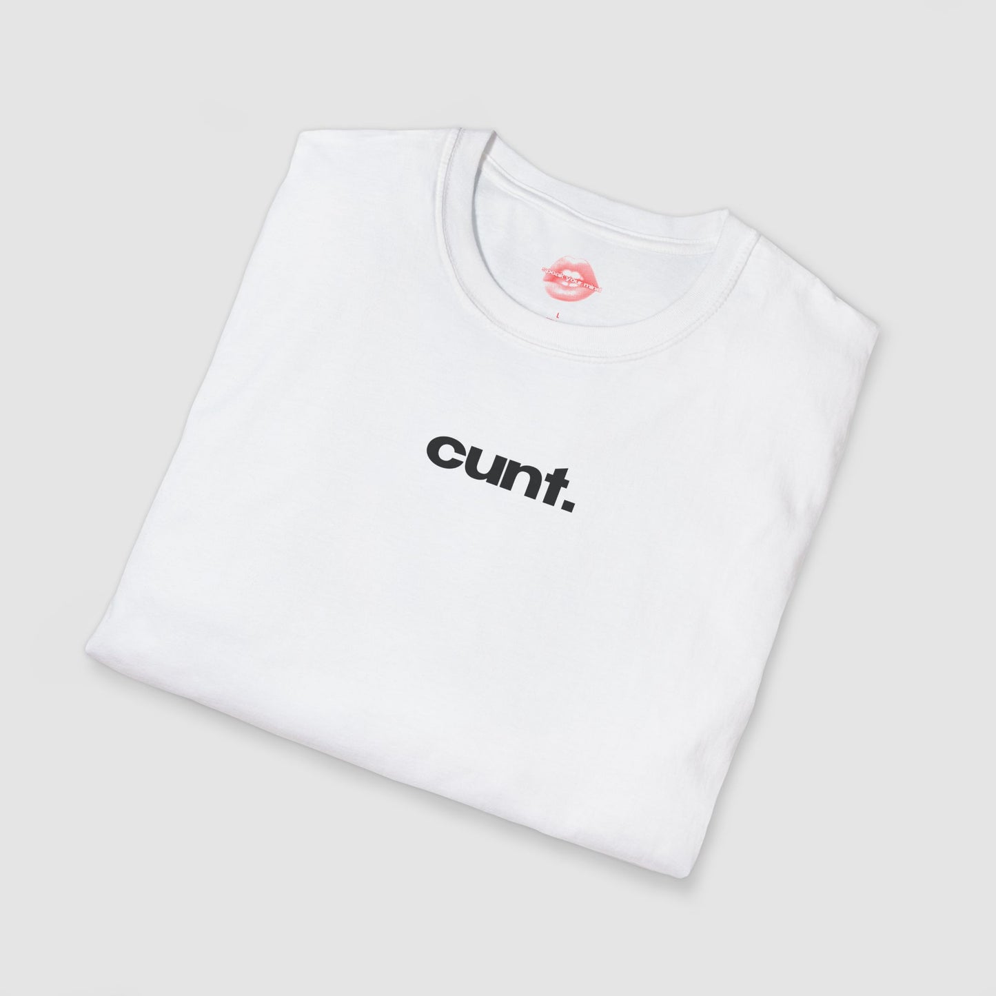 "Cunt." | Text Only | T-Shirt