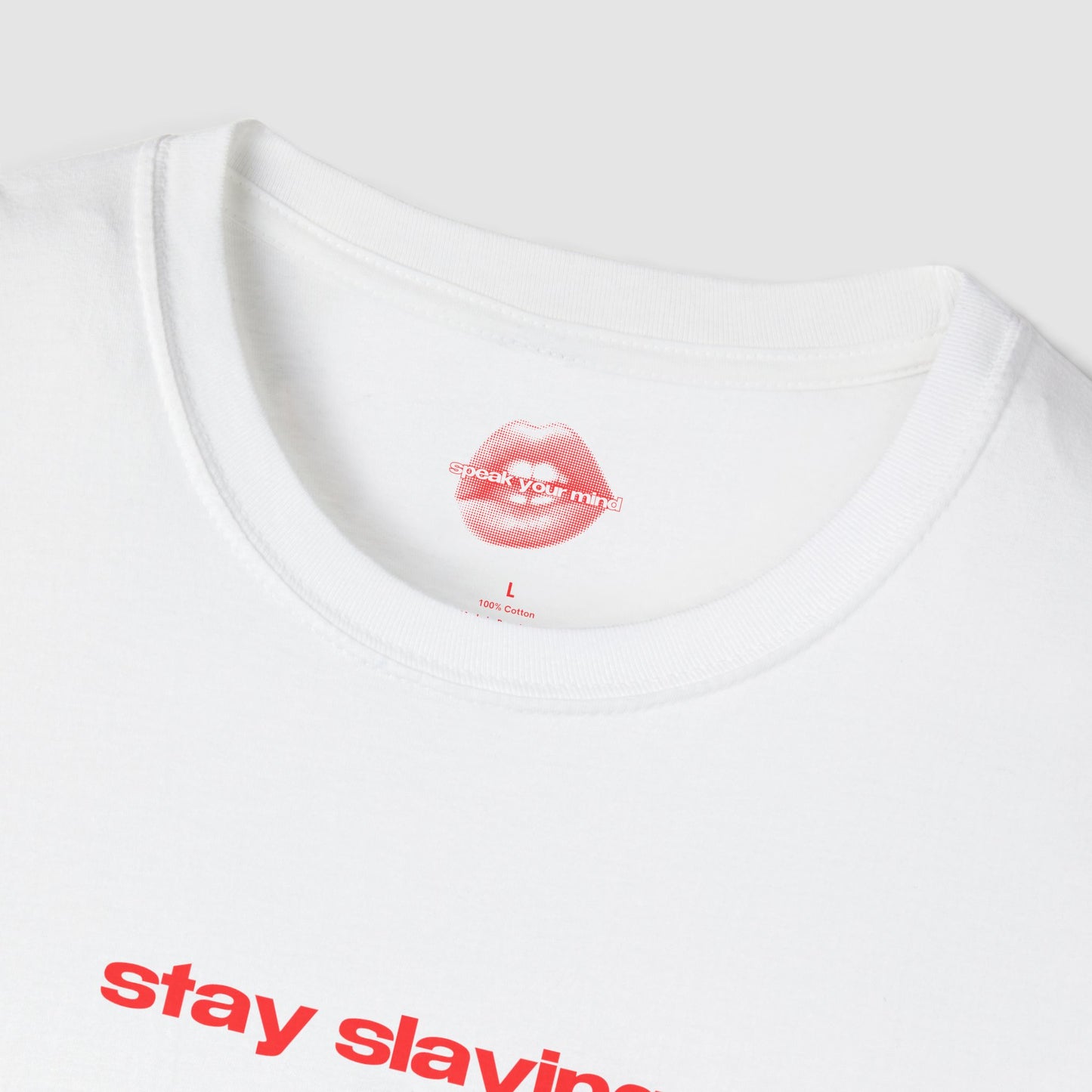 "Stay Slaying." | Text Only | T-Shirt