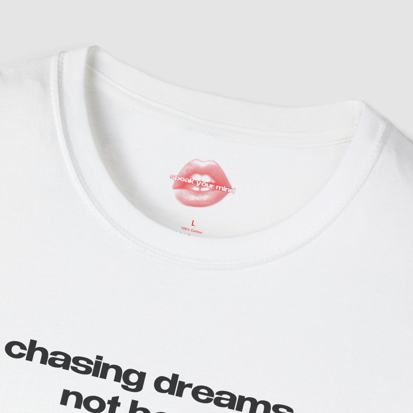 "Chasing Dreams, Not Boys." | Text Only | T-Shirt
