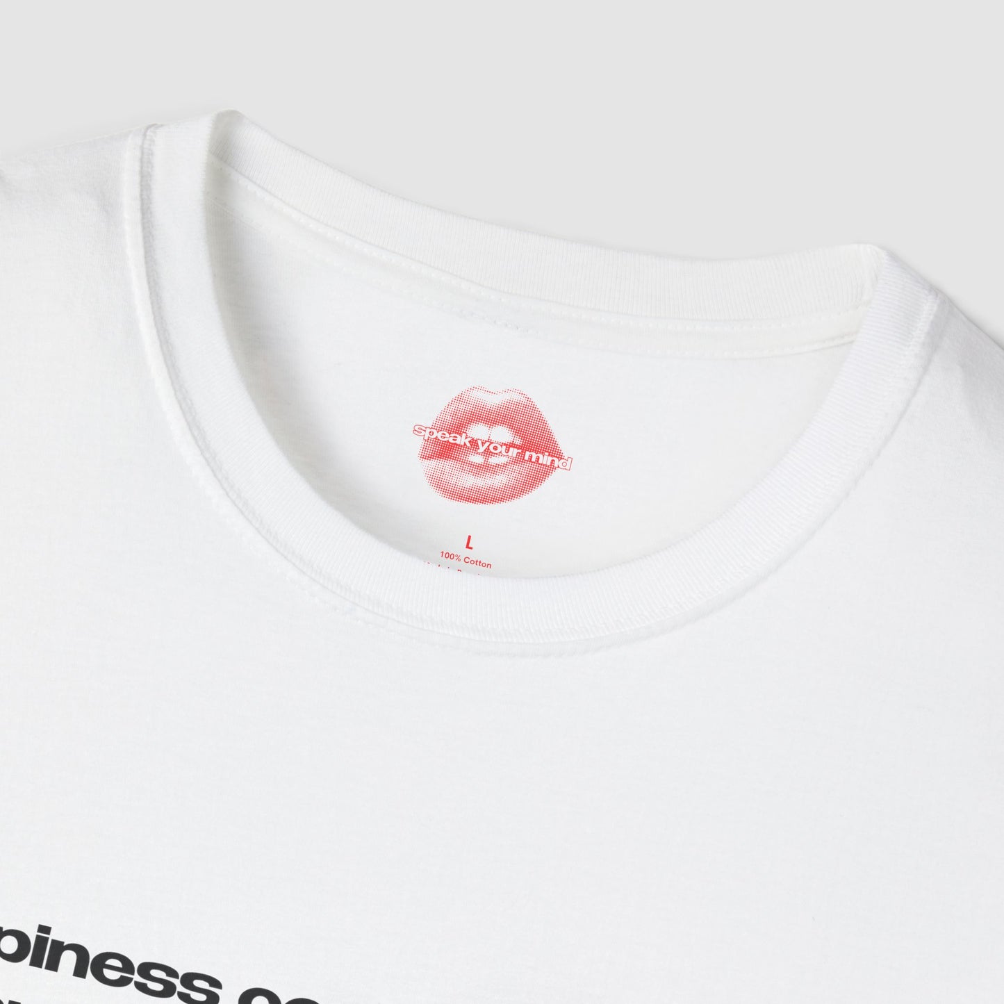 "Happiness Comes And Goes, Sarcasm Sticks Around." | Text Only | T-Shirt