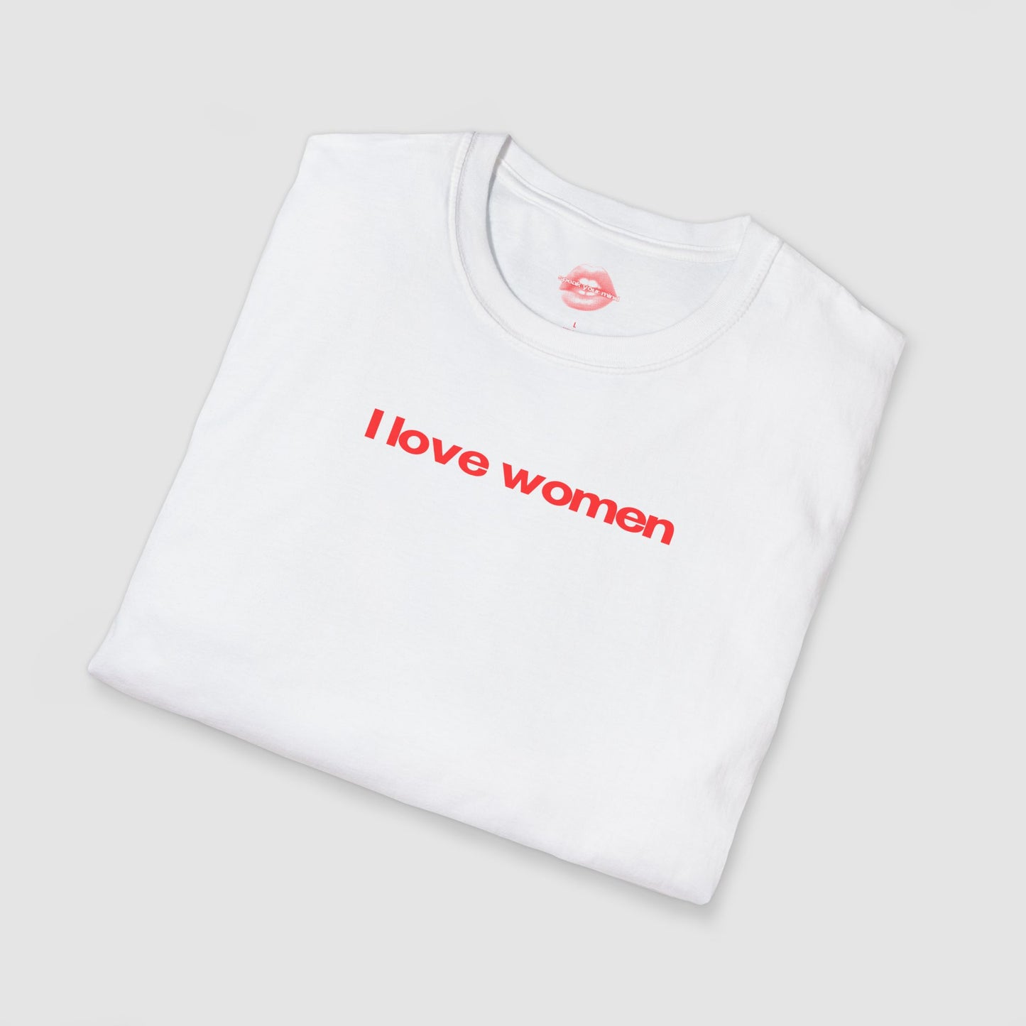 ”I Love Women” | Text Only | T-Shirt