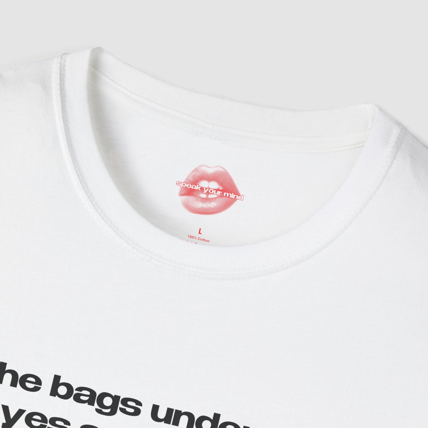 "The Bags Under My Eyes Are Designer." | Text Only | T-Shirt
