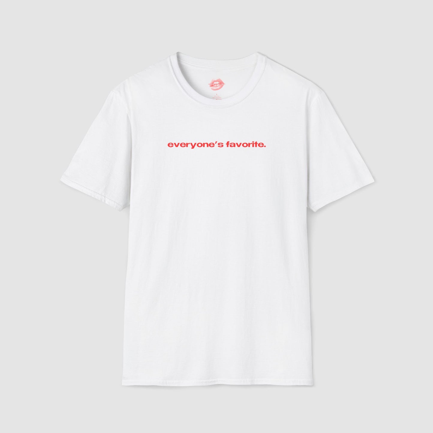 "Everyone's Favorite." | Text Only | T-Shirt