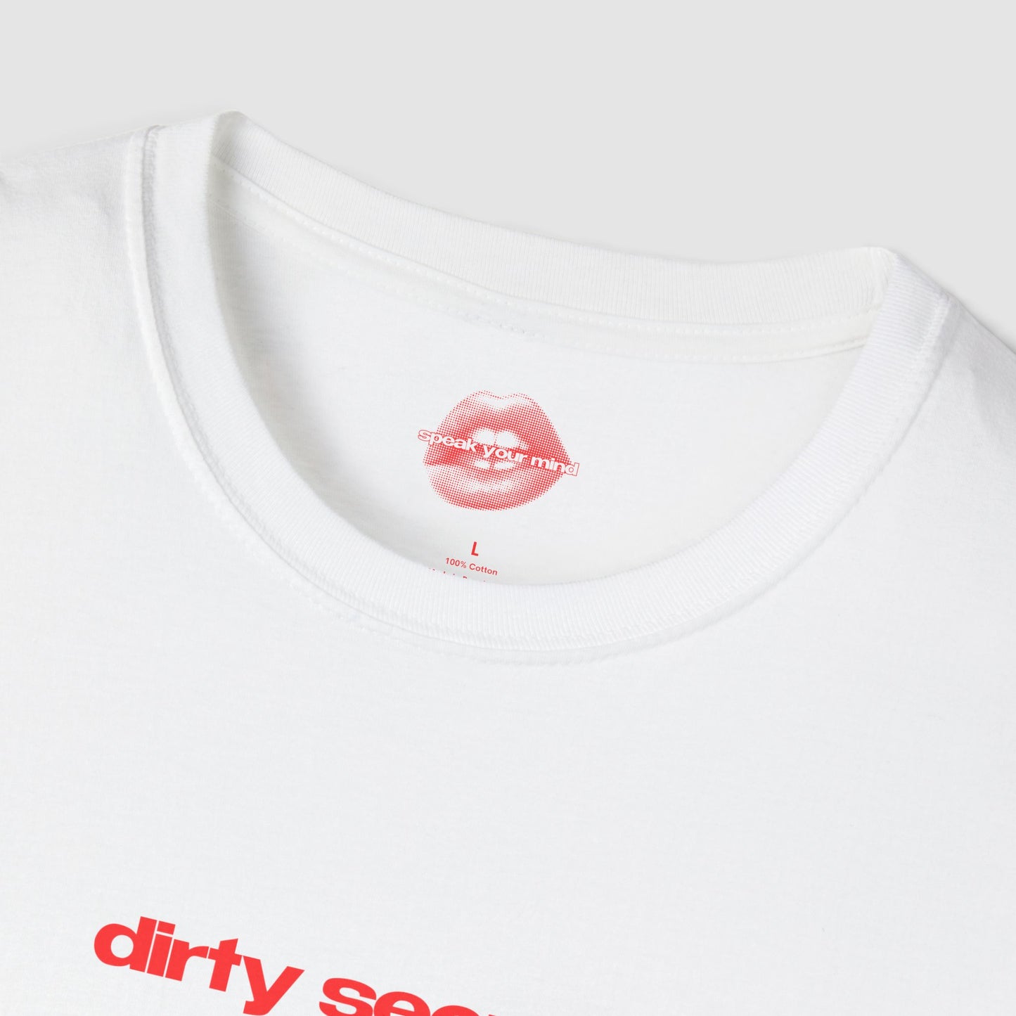 "Dirty Secret." | Text Only | T-Shirt