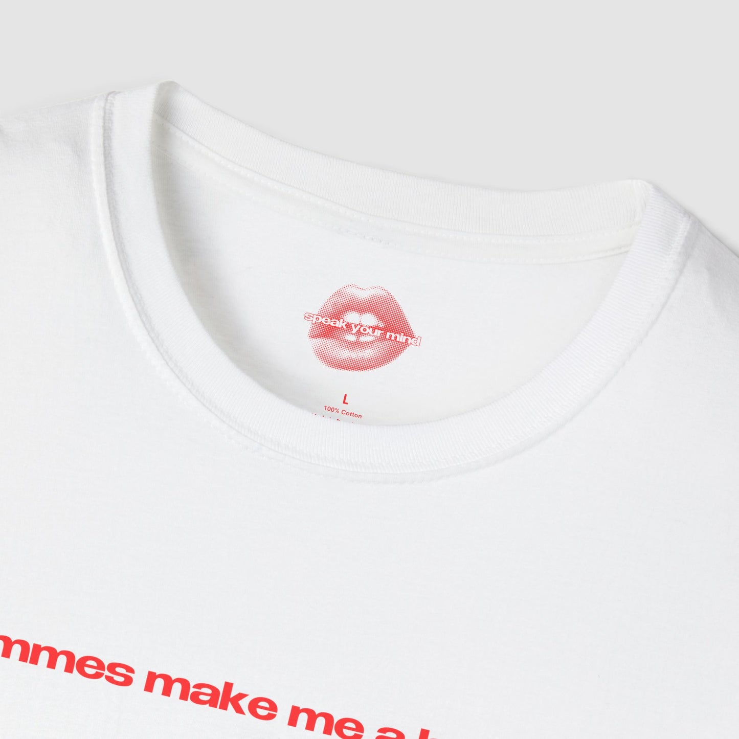 "Femmes Make Me A Bottom." | Text Only | T-Shirt