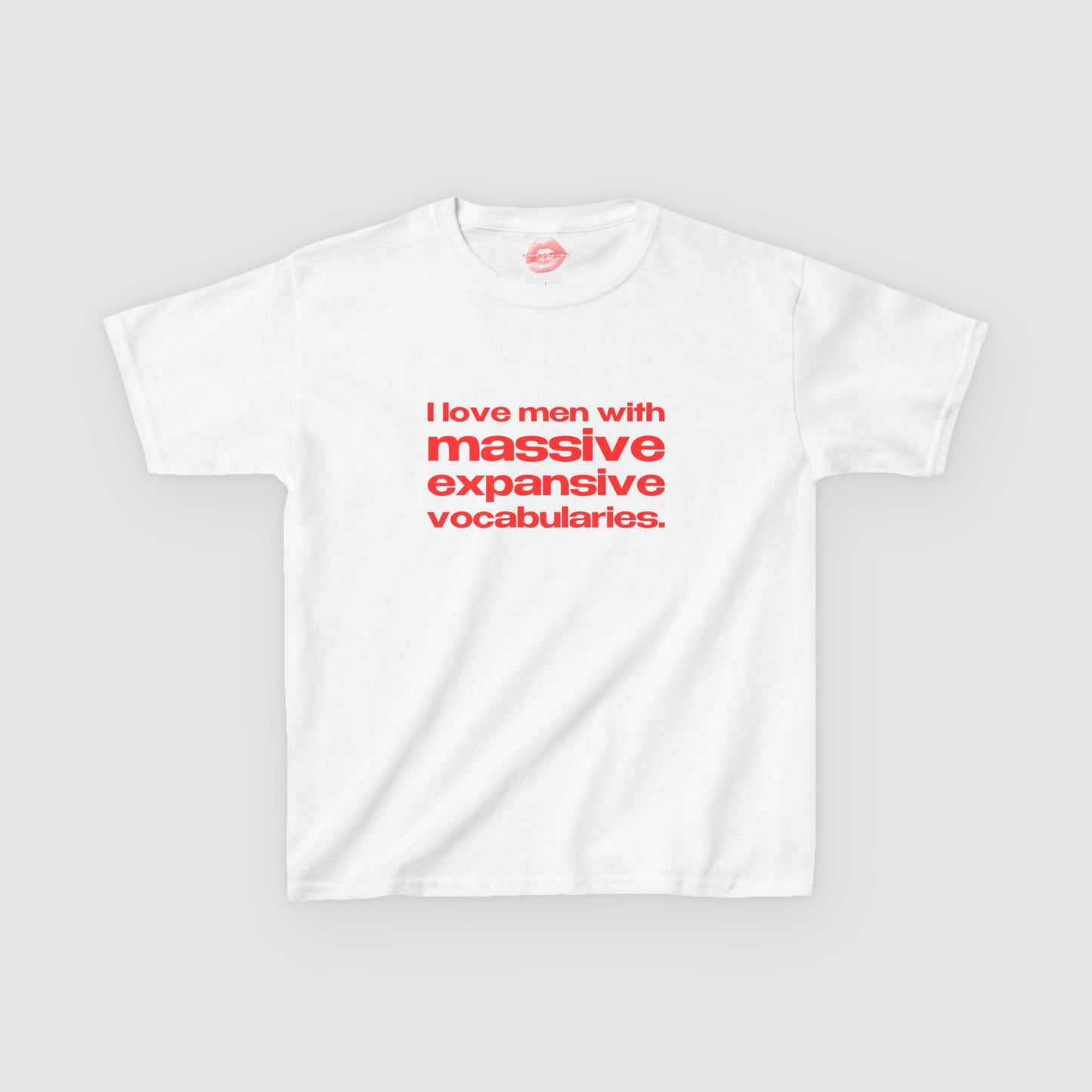 "I Love Men With Massive Expansive Vocabularies." | Text Only | Baby Tee