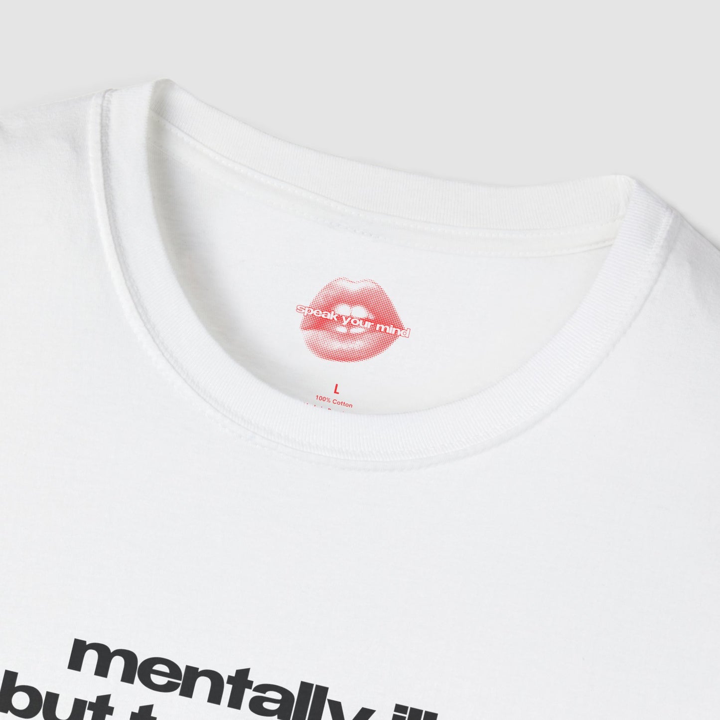”Mentally Ill, But Totally Chill” | Text Only | T-Shirt