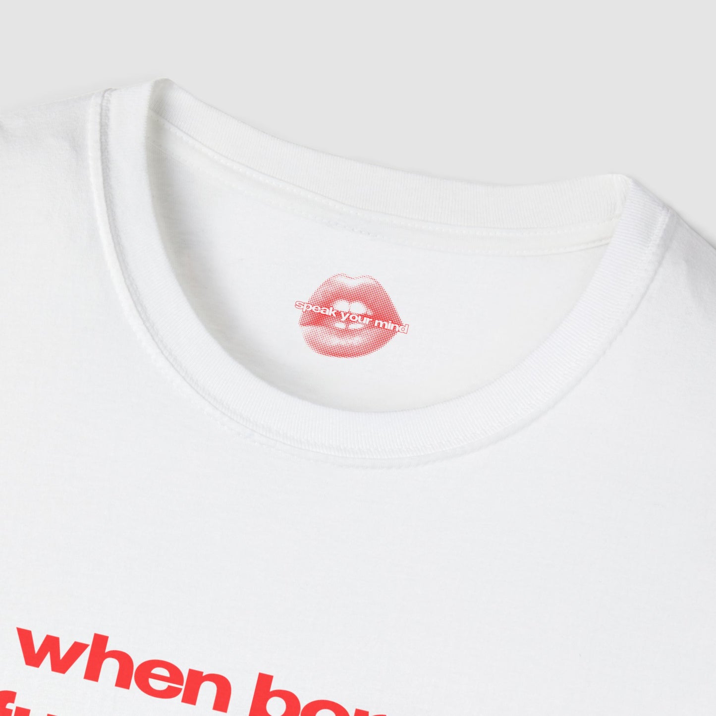 "When Bored, Fuck Your Ex." | Text Only | T-Shirt