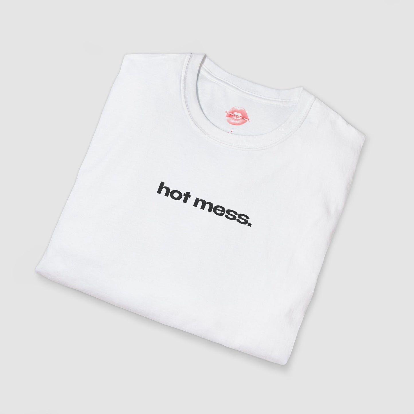 "Hot Mess." | Text Only | T-Shirt