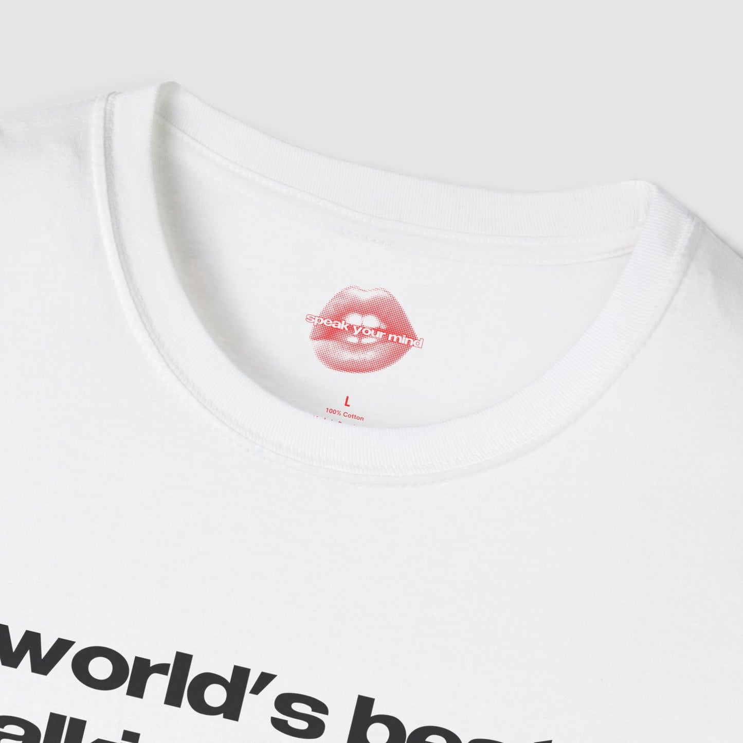 "World's Best Talking Stage." | Text Only | T-Shirt