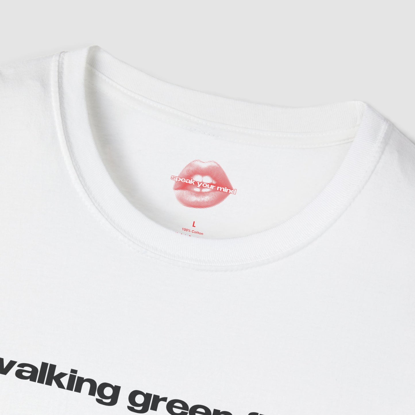 "Walking Green Flag." | Text Only | T-Shirt