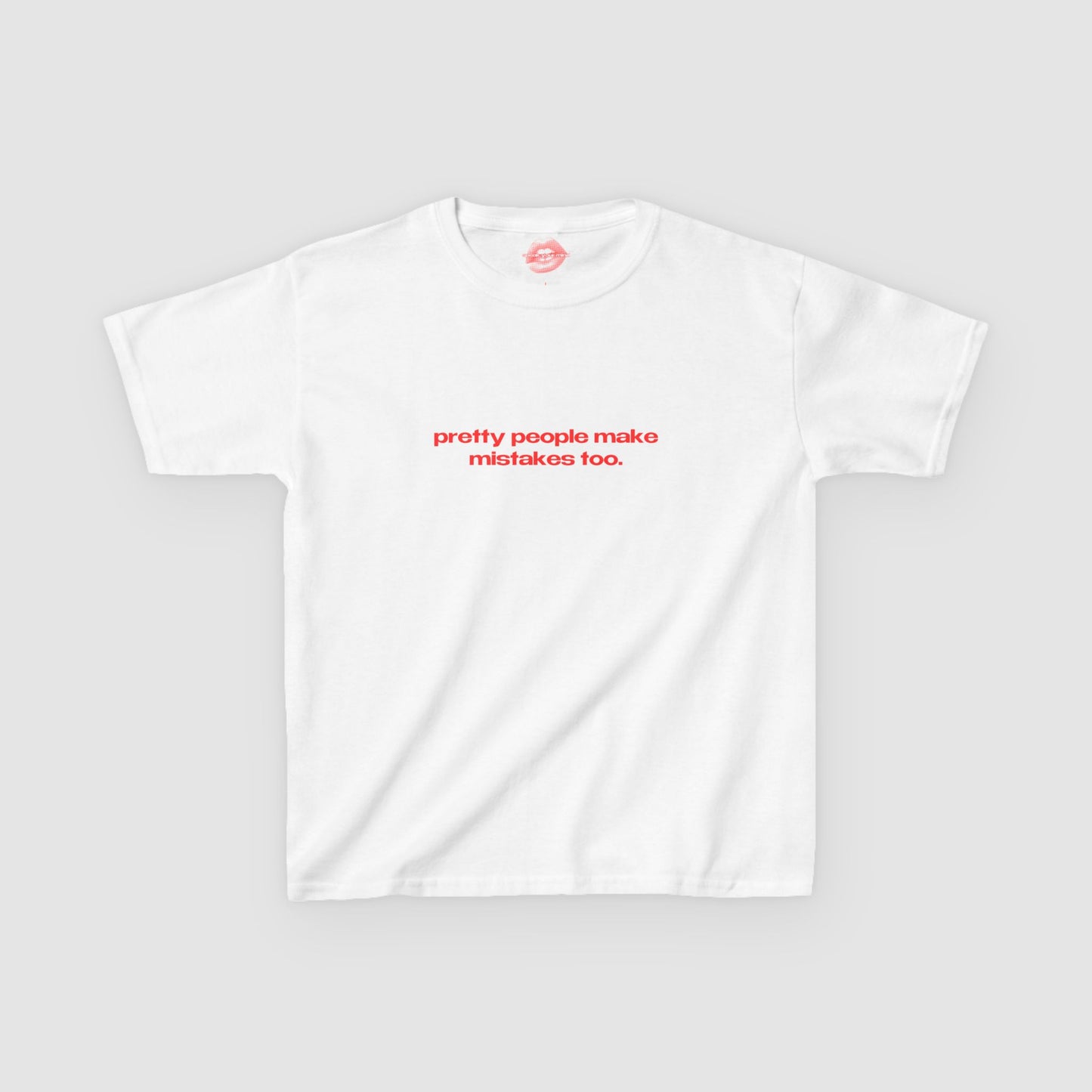 "Pretty People Make Mistakes Too." | Text Only | Baby Tee