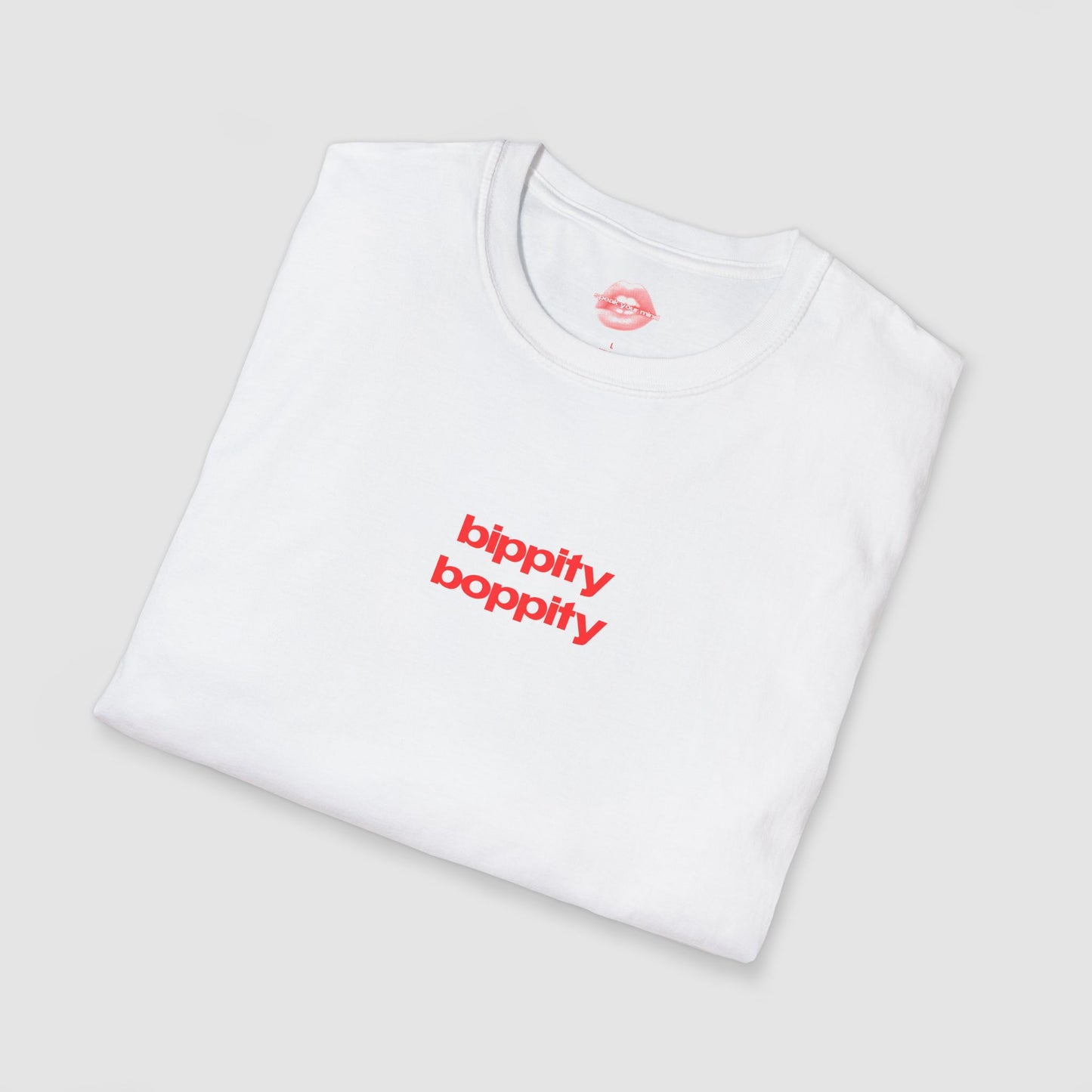 ”Bippity Boppity” | Text Only | T-Shirt