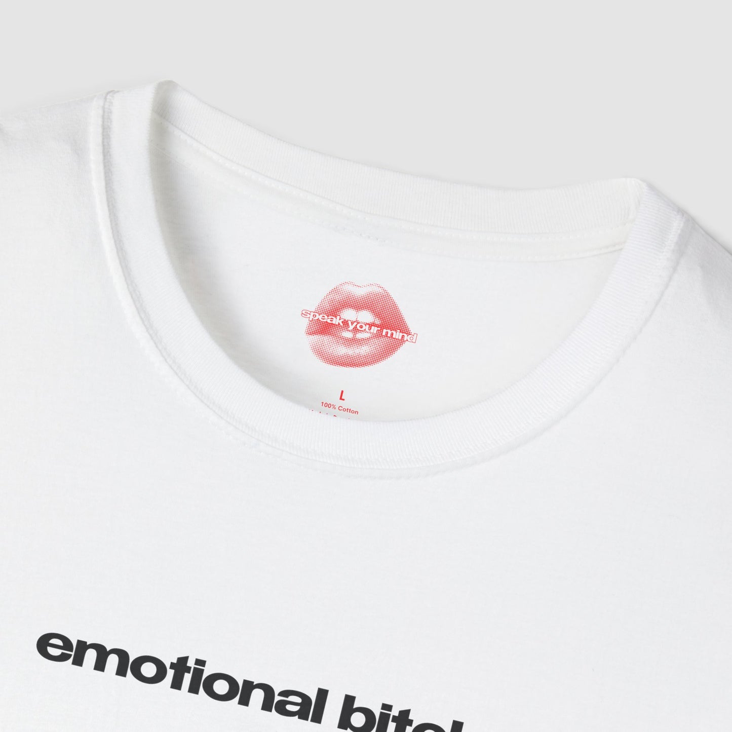 "Emotional Bitch." | Text Only | T-Shirt