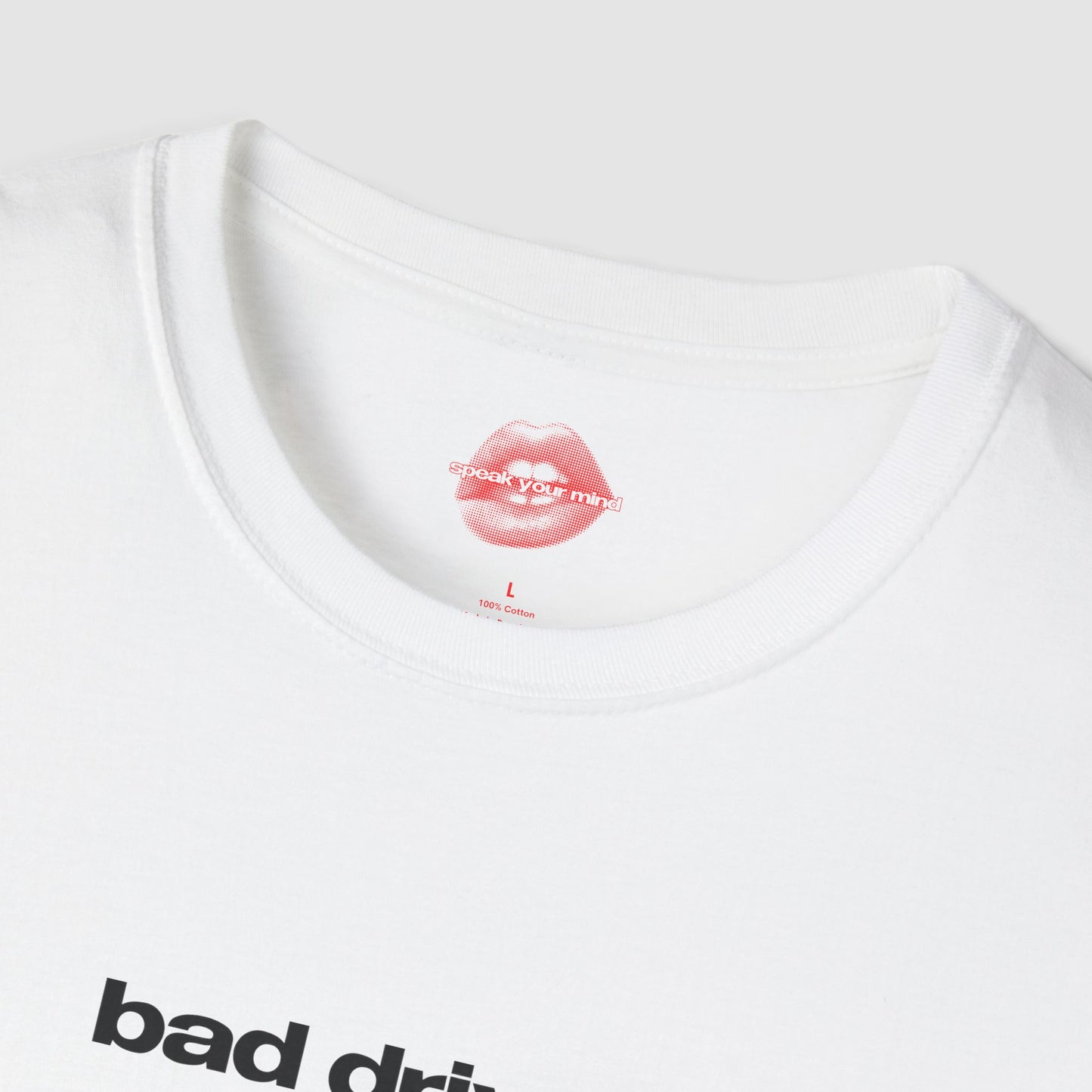 "Bad Driver." | Text Only | T-Shirt