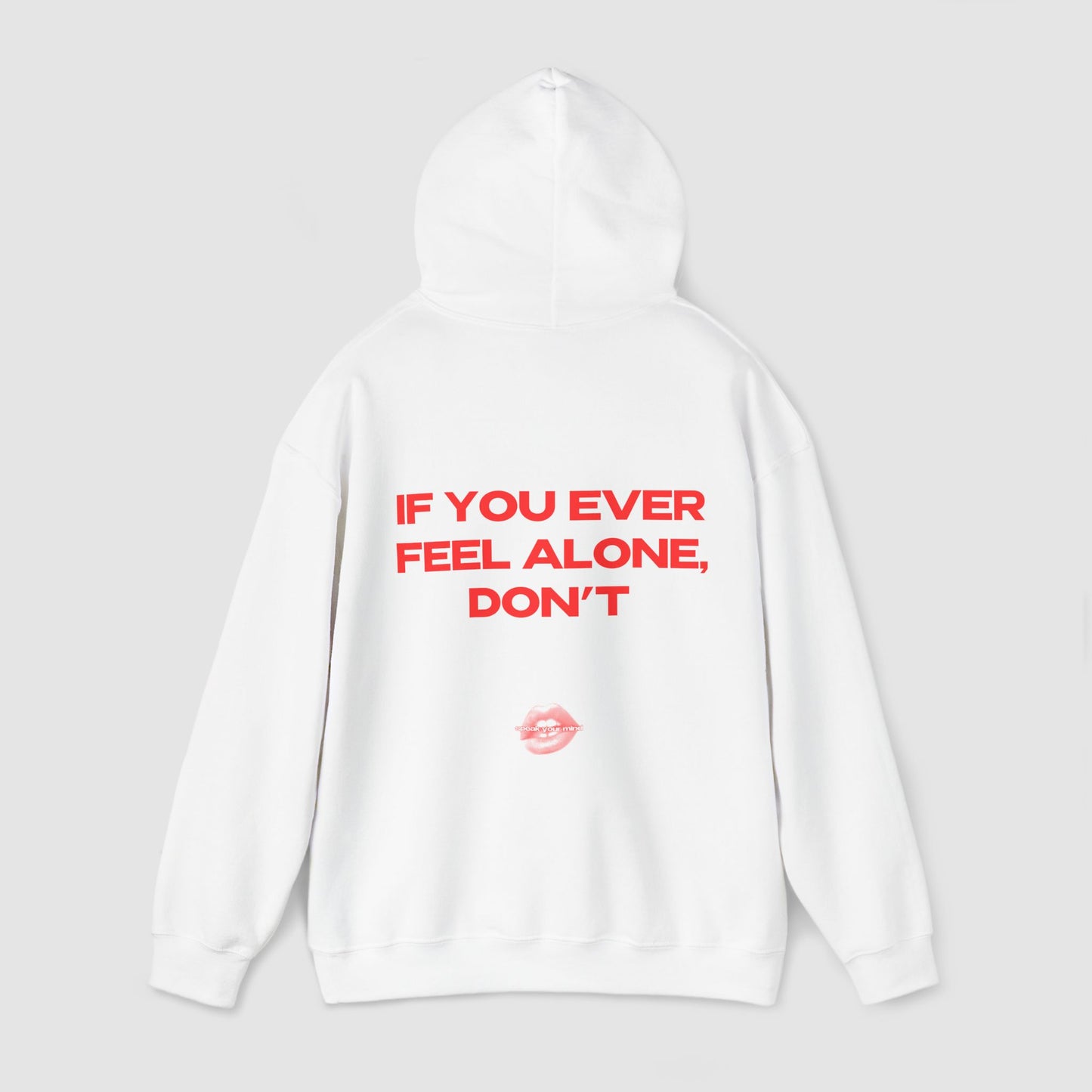 "If You Ever Feel Alone, Don't" | Logo Edition | Hoodie