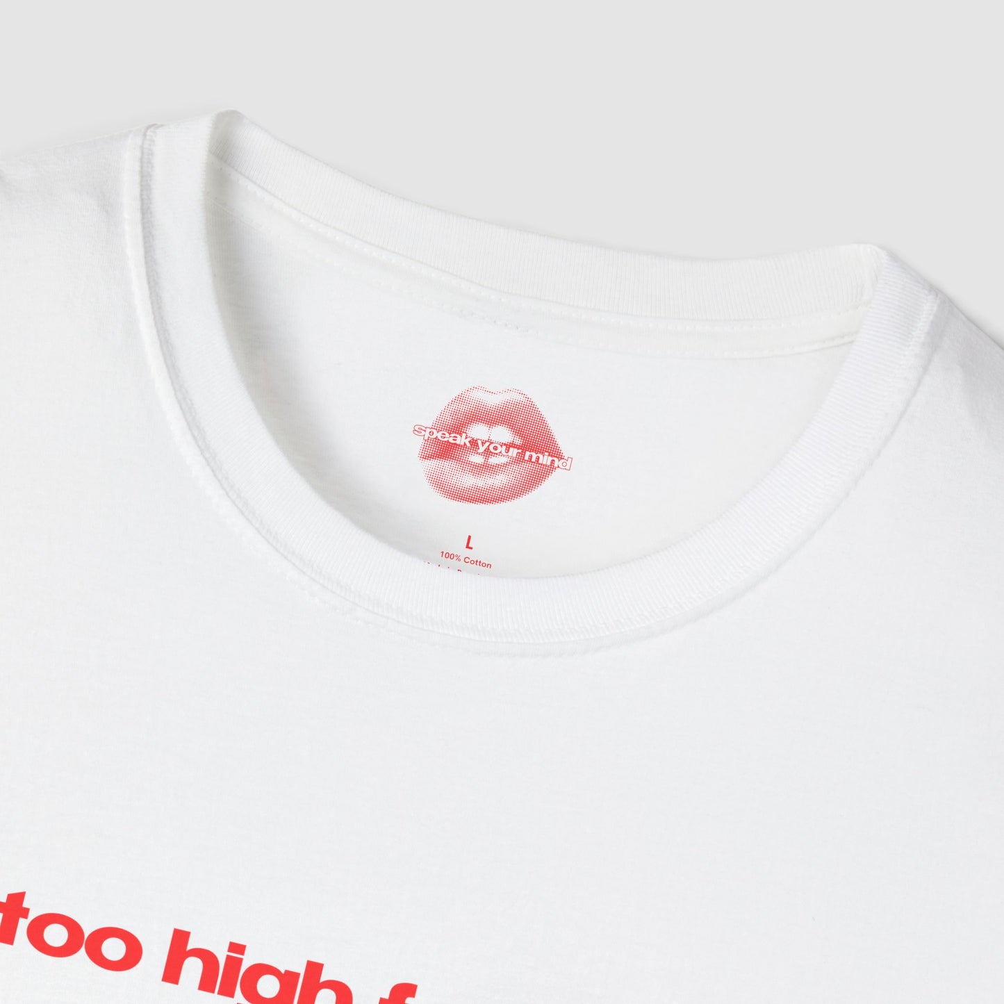 "Too High For This." | Text Only | T-Shirt