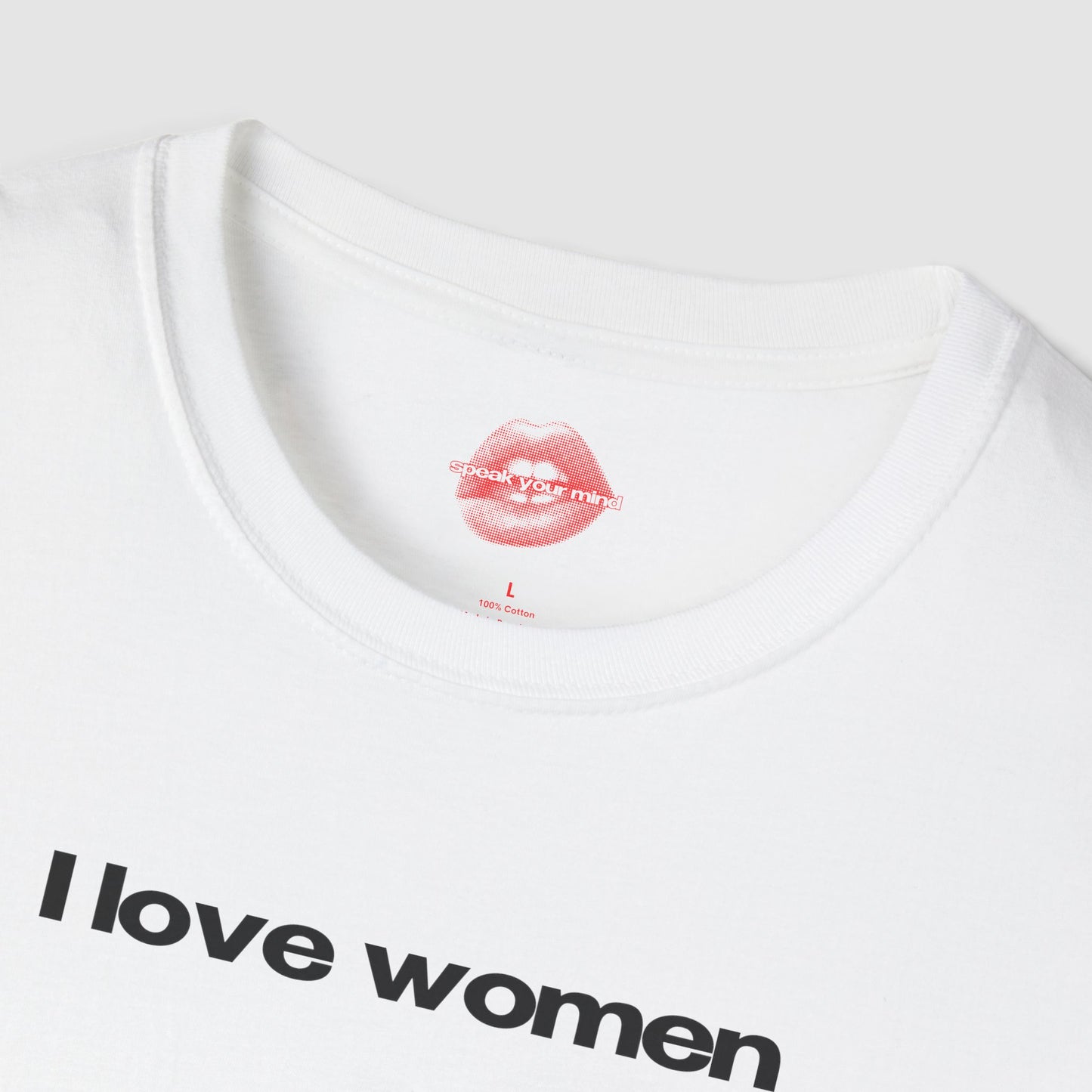 ”I Love Women” | Text Only | T-Shirt