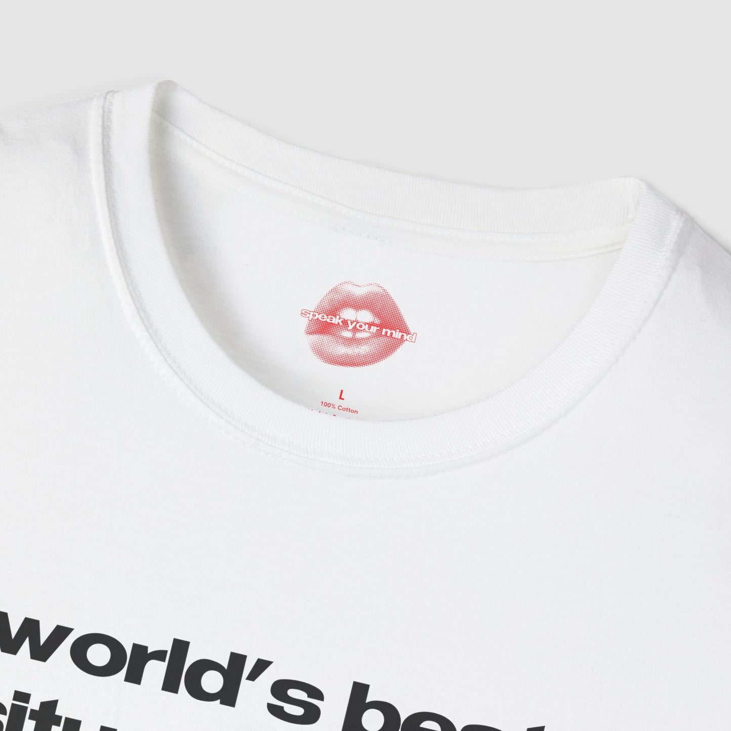 "World's Best Situationship." | Text Only | T-Shirt