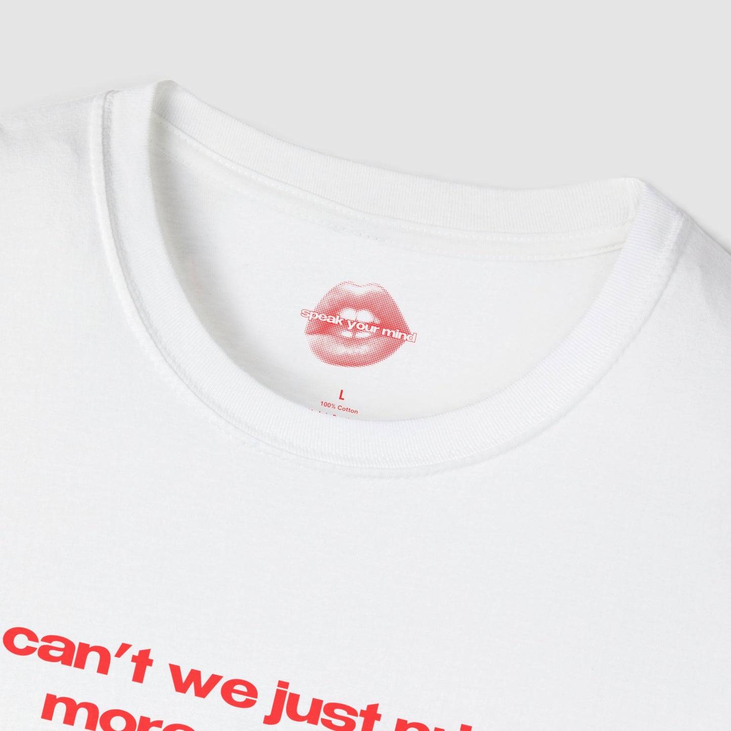 "Can't We Just Print More Money?" | Text Only | T-Shirt
