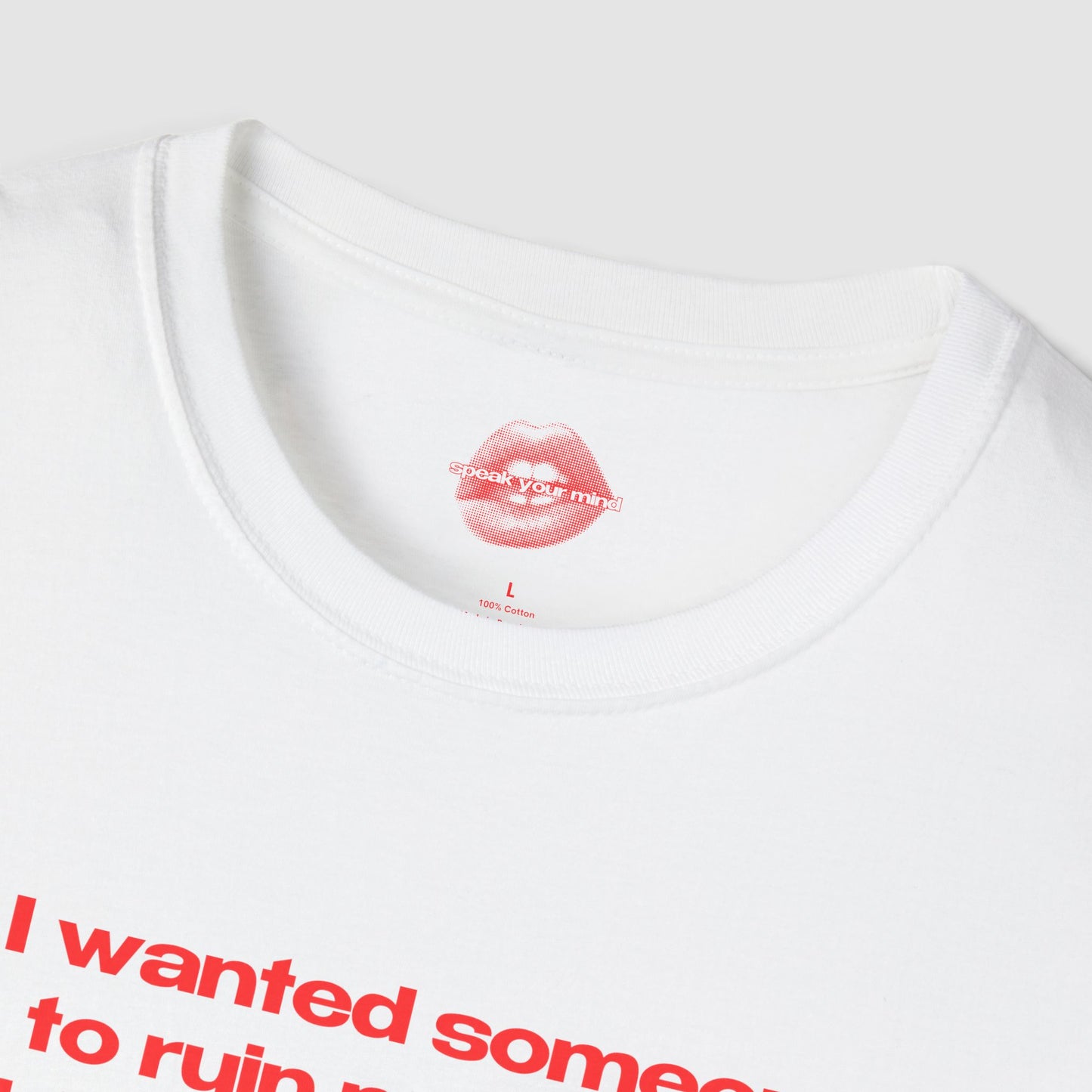 "If I Wanted Someone To Ruin My Vibe, I'd Talk To My Father." | Text Only | T-Shirt