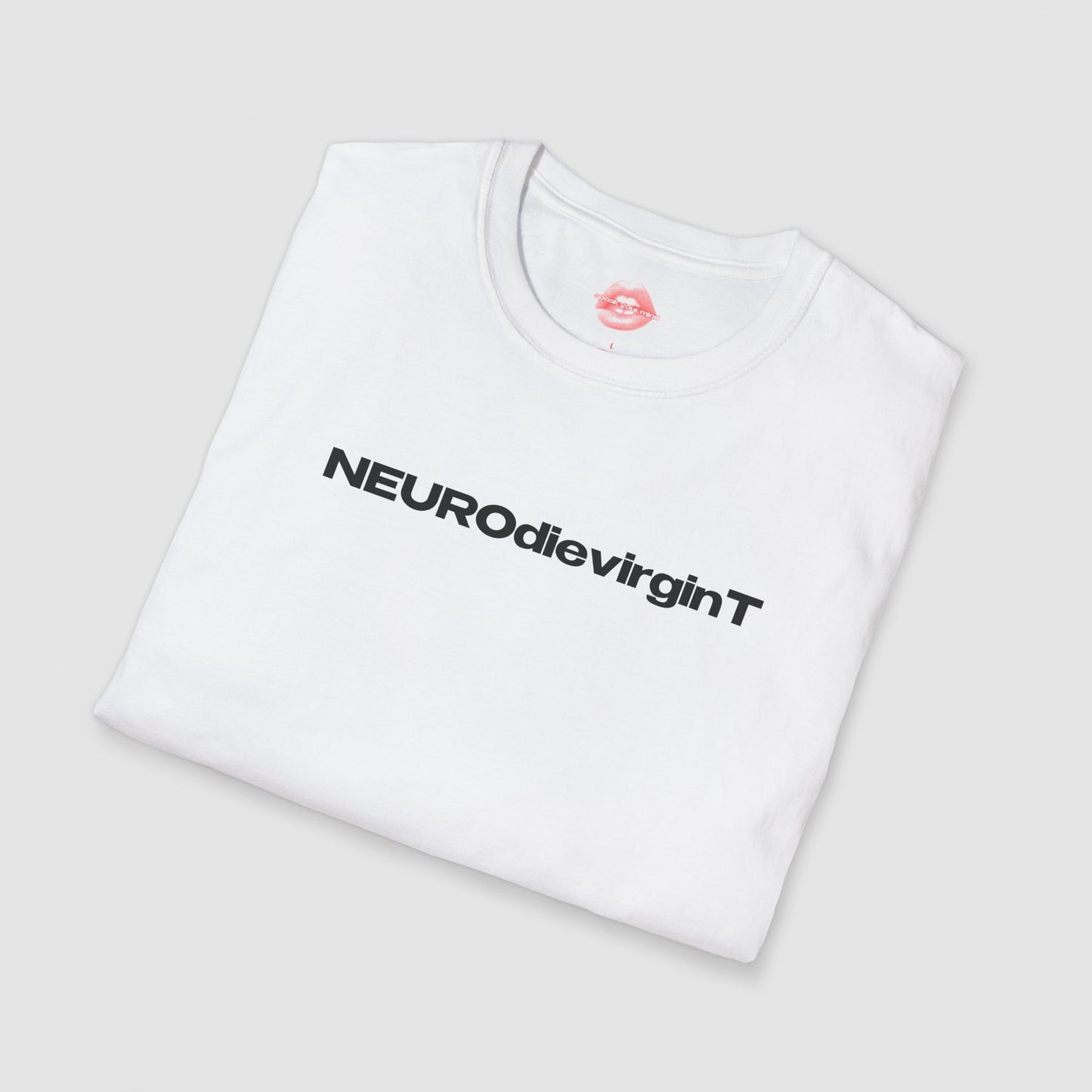 "NEUROdievirginT." | Text Only | T-Shirt