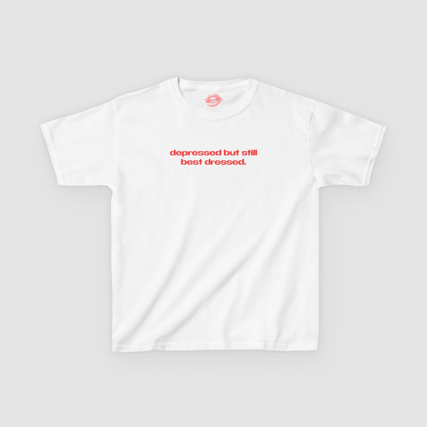 "Depressed But Still Best Dressed." | Text Only | Baby Tee