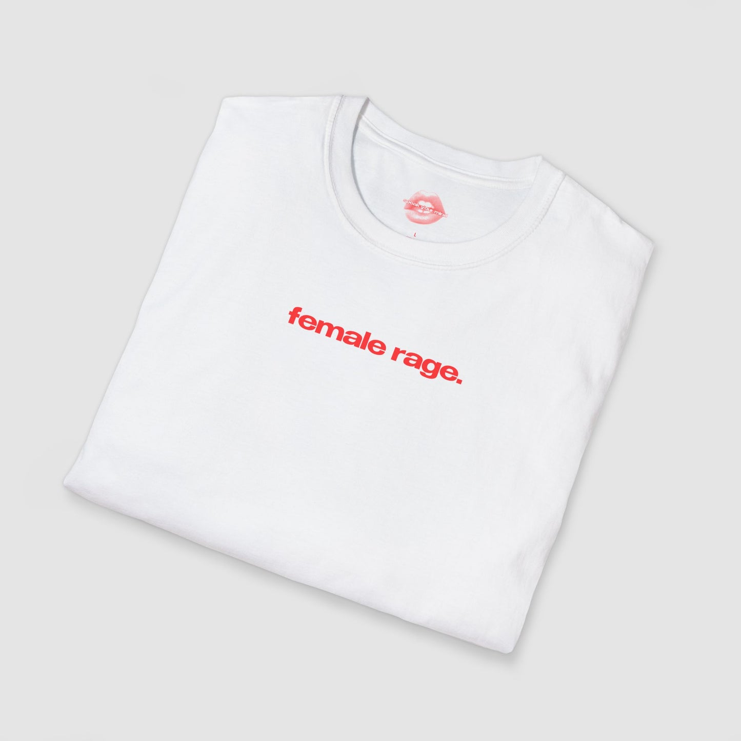 "Female Rage." | Text Only | T-Shirt