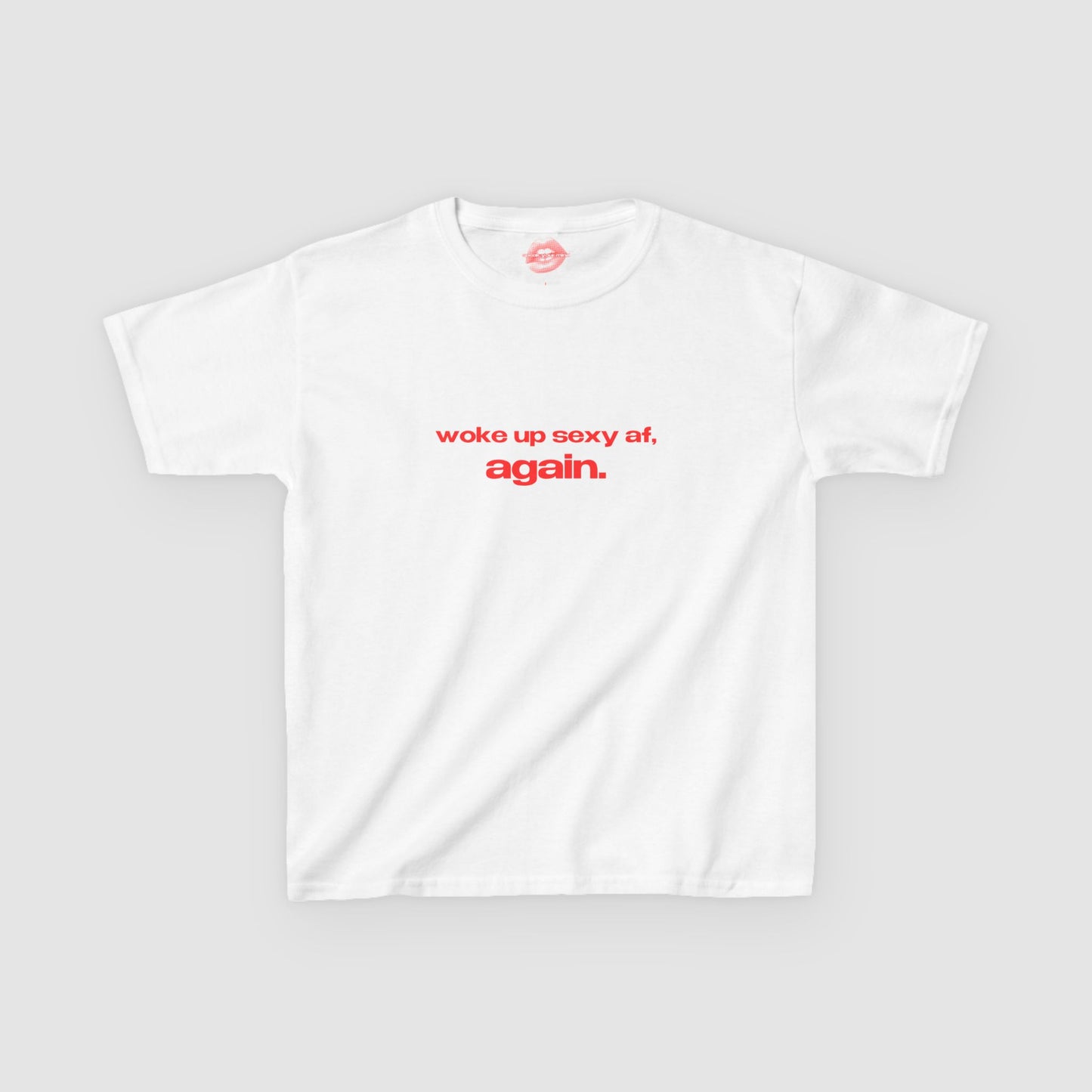 "Woke Up Sexy Af, Again." | Text Only | Baby Tee