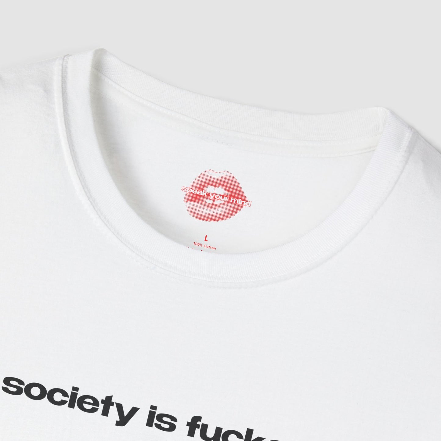 "Society Is Fucked." | Text Only | T-Shirt