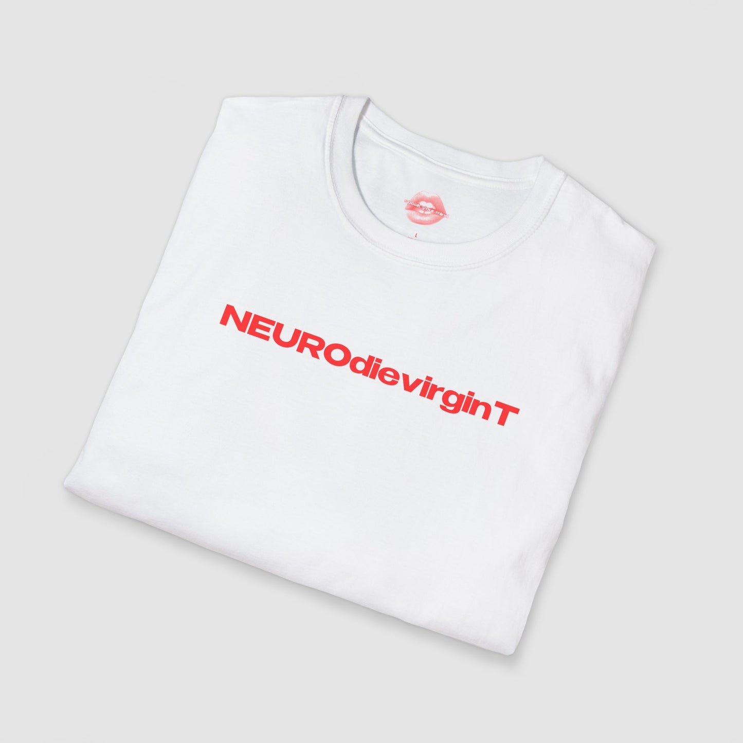 "NEUROdievirginT." | Text Only | T-Shirt