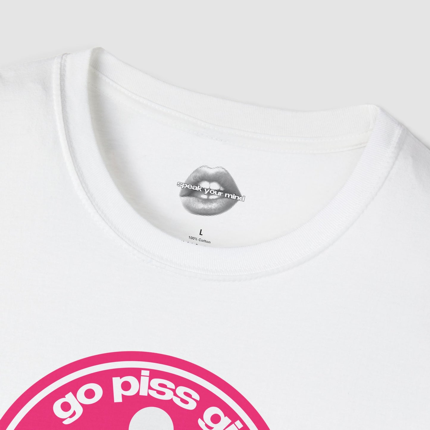 "Go Piss Girl, I Know You Gotta." | Pink | T-Shirt