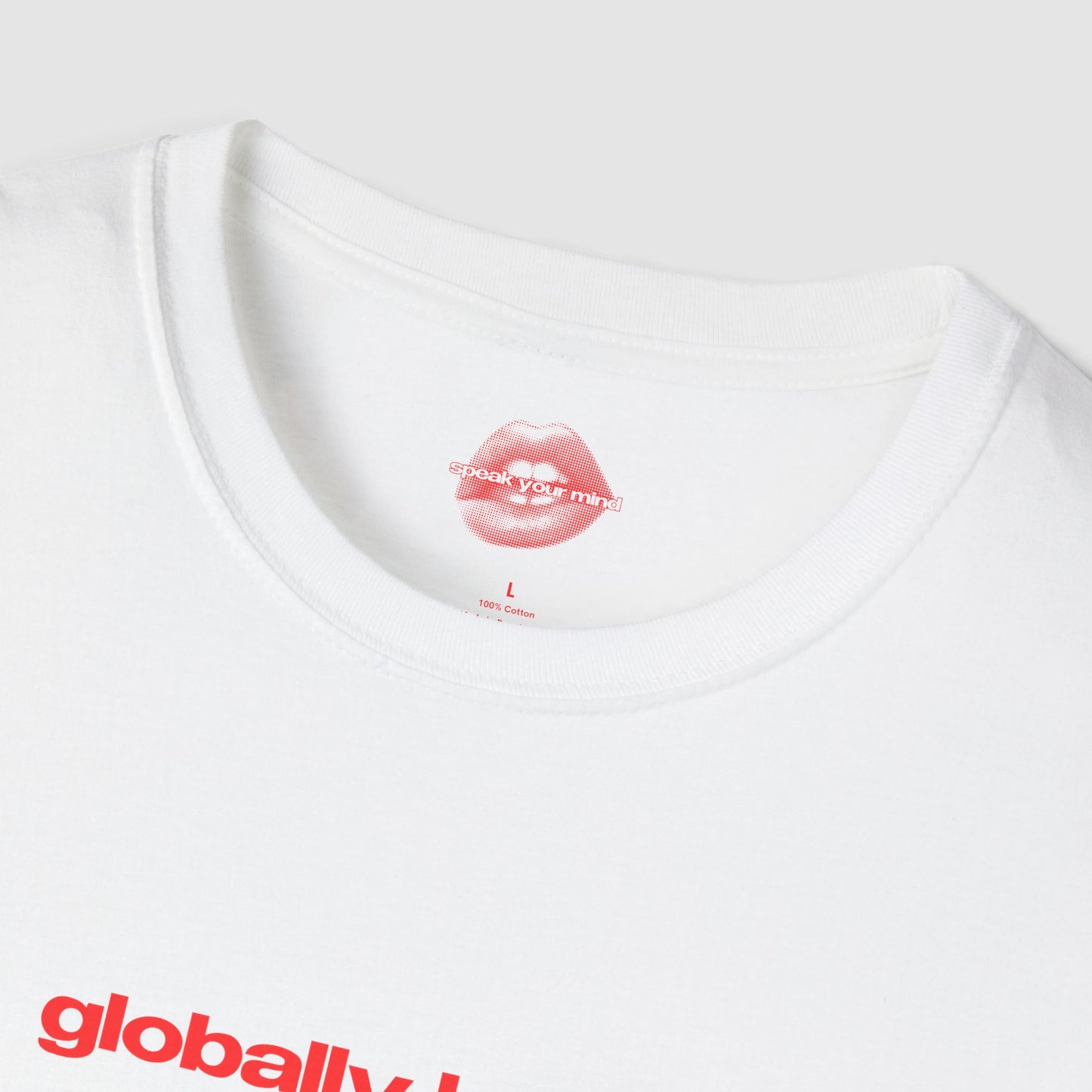 "Globally Hated." | Text Only | T-Shirt