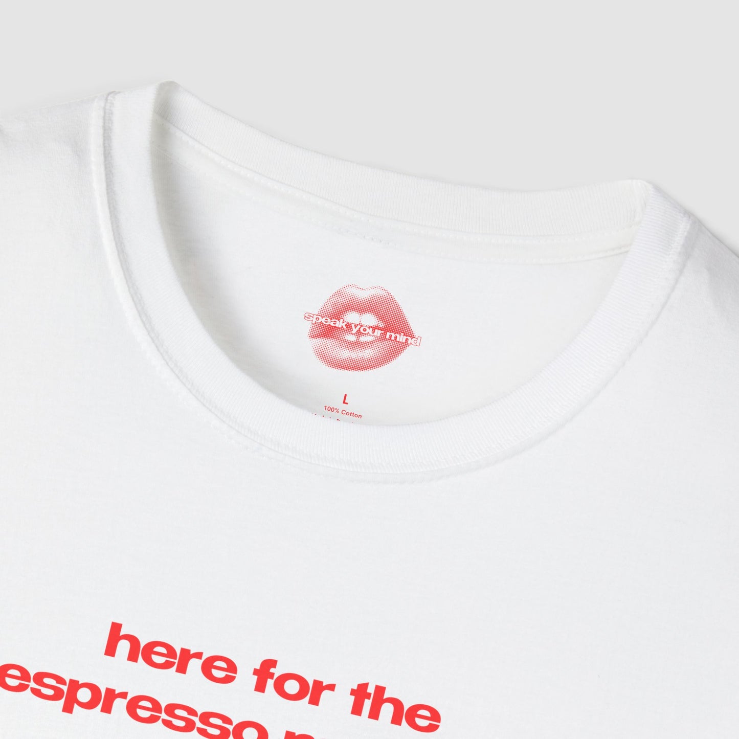 "Here For The Espresso Martinis." | Text Only | T-Shirt