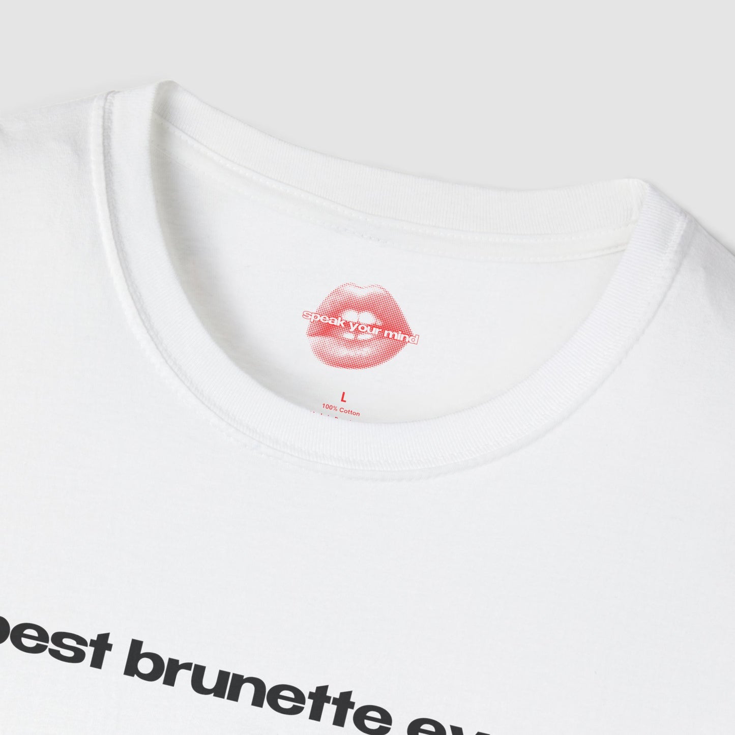 "Best Brunette Ever." | Text Only | T-Shirt