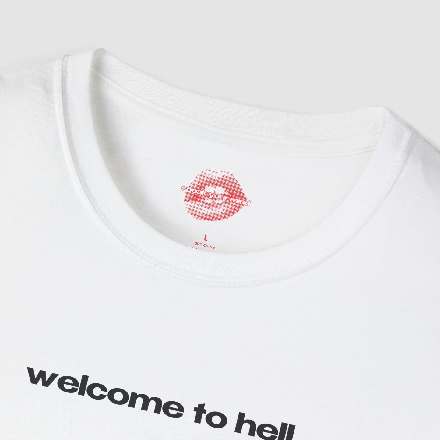 "Welcome To Hell." | Text Only | T-Shirt