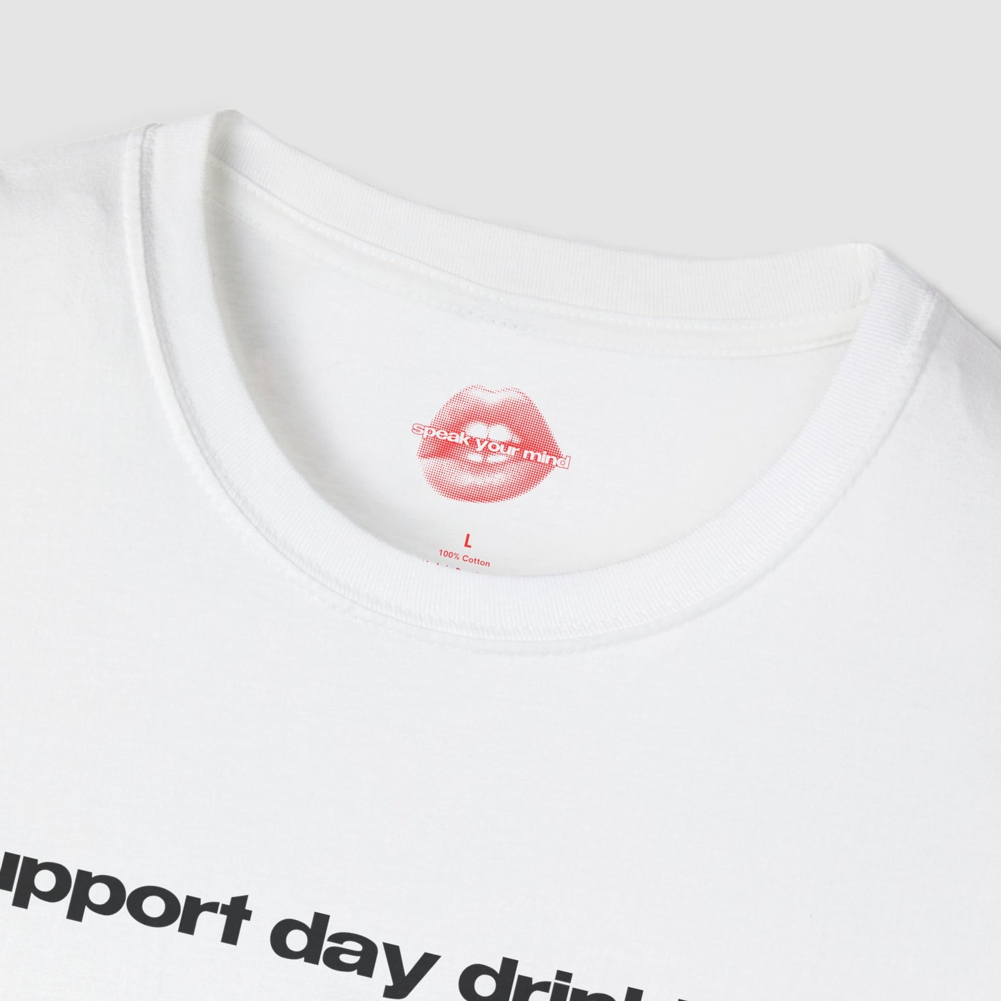 "Support Day Drinking." | Text Only | T-Shirt