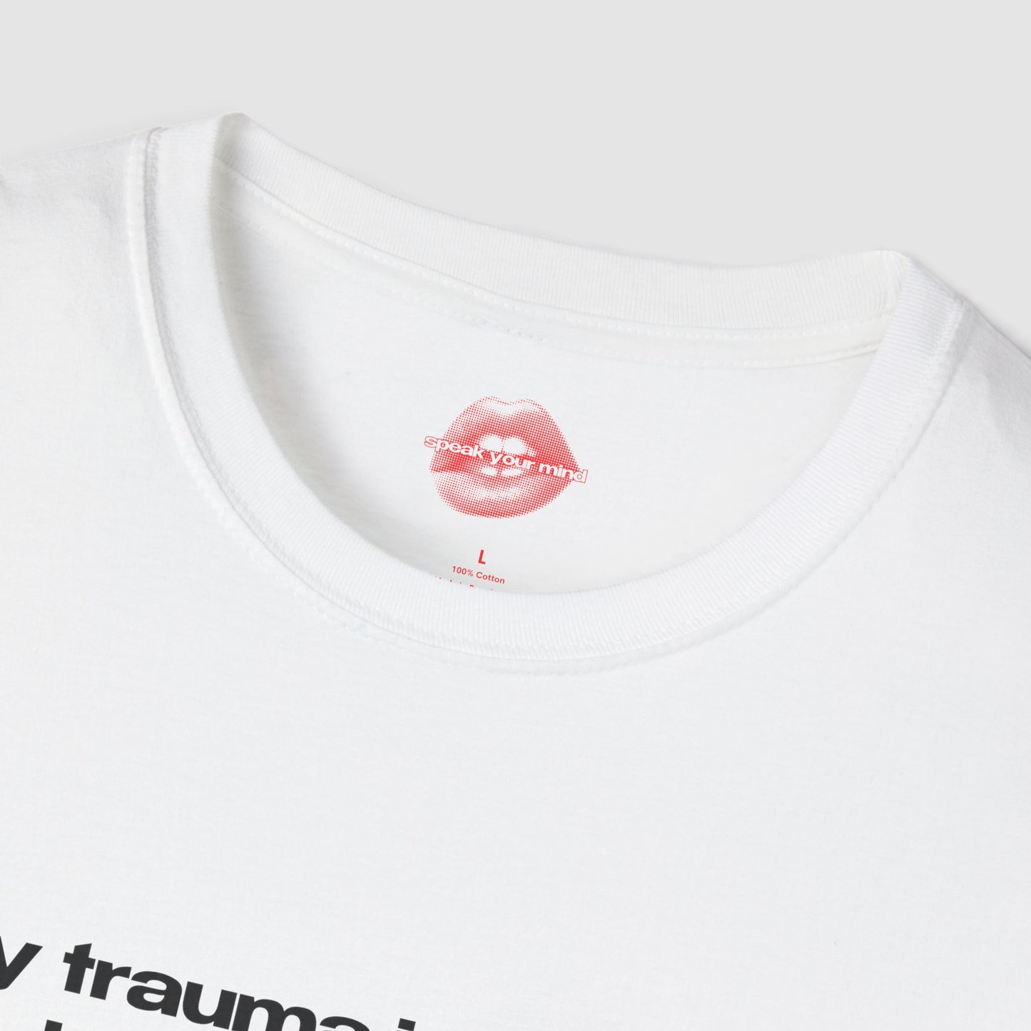 "My Trauma Is Vintage, But My Issues Are Brand New." | Text Only | T-Shirt