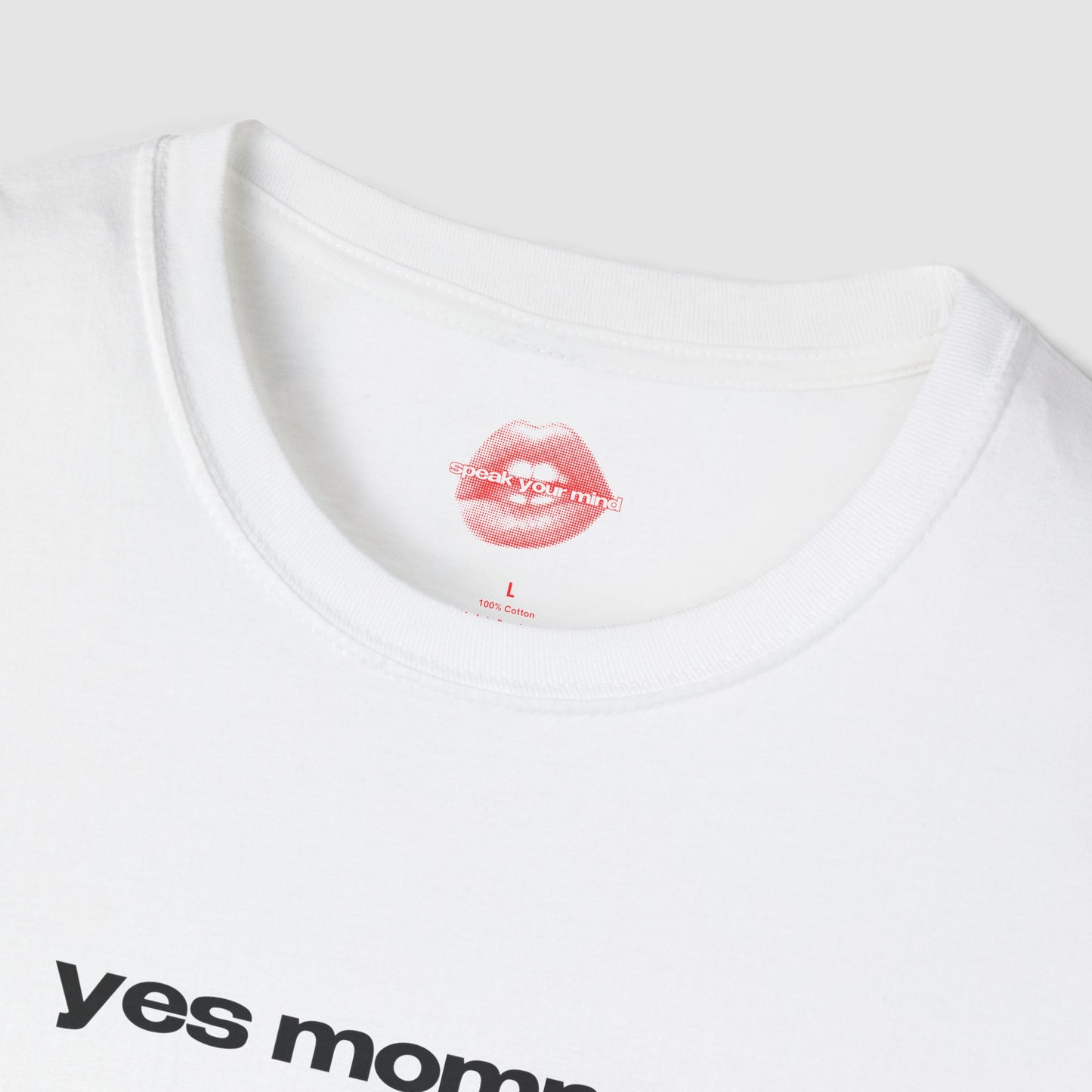 "Yes Mommy." | Text Only | T-Shirt