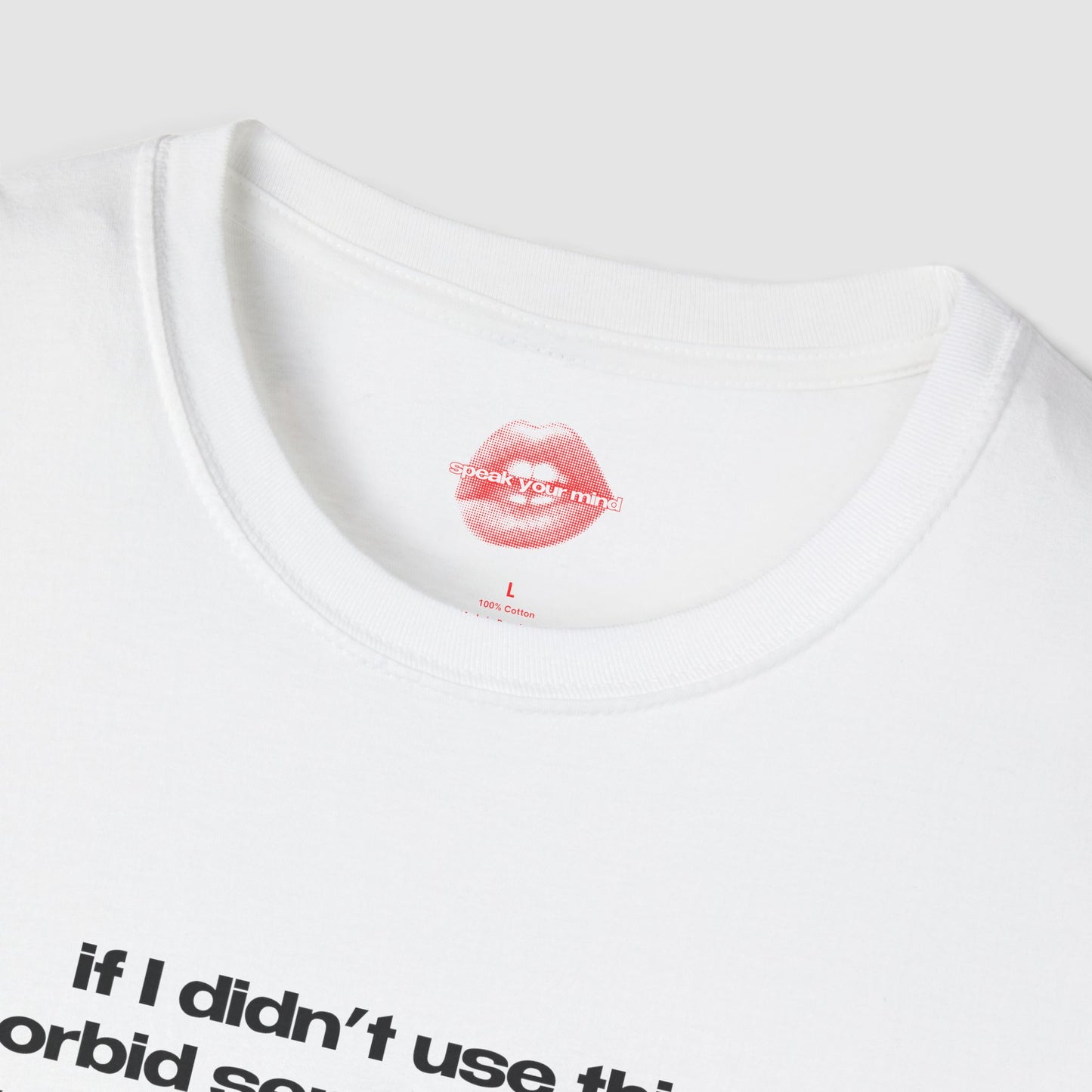 "If I Didn't Use This Morbid Sense Of Humor, My Mom Died For Nothing." | Text Only | T-Shirt