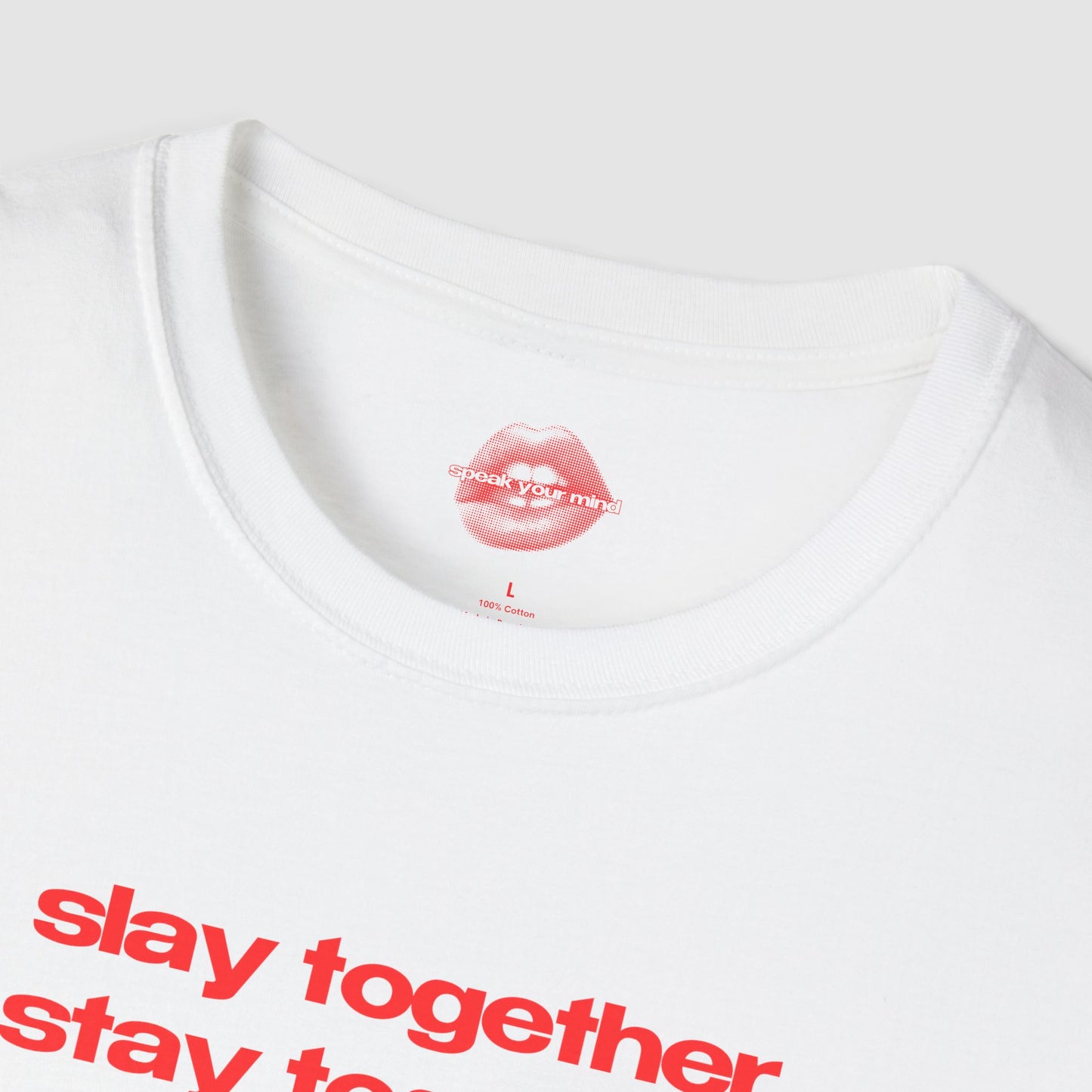 ”Slay Together Stay Together” | Text Only | T-Shirt