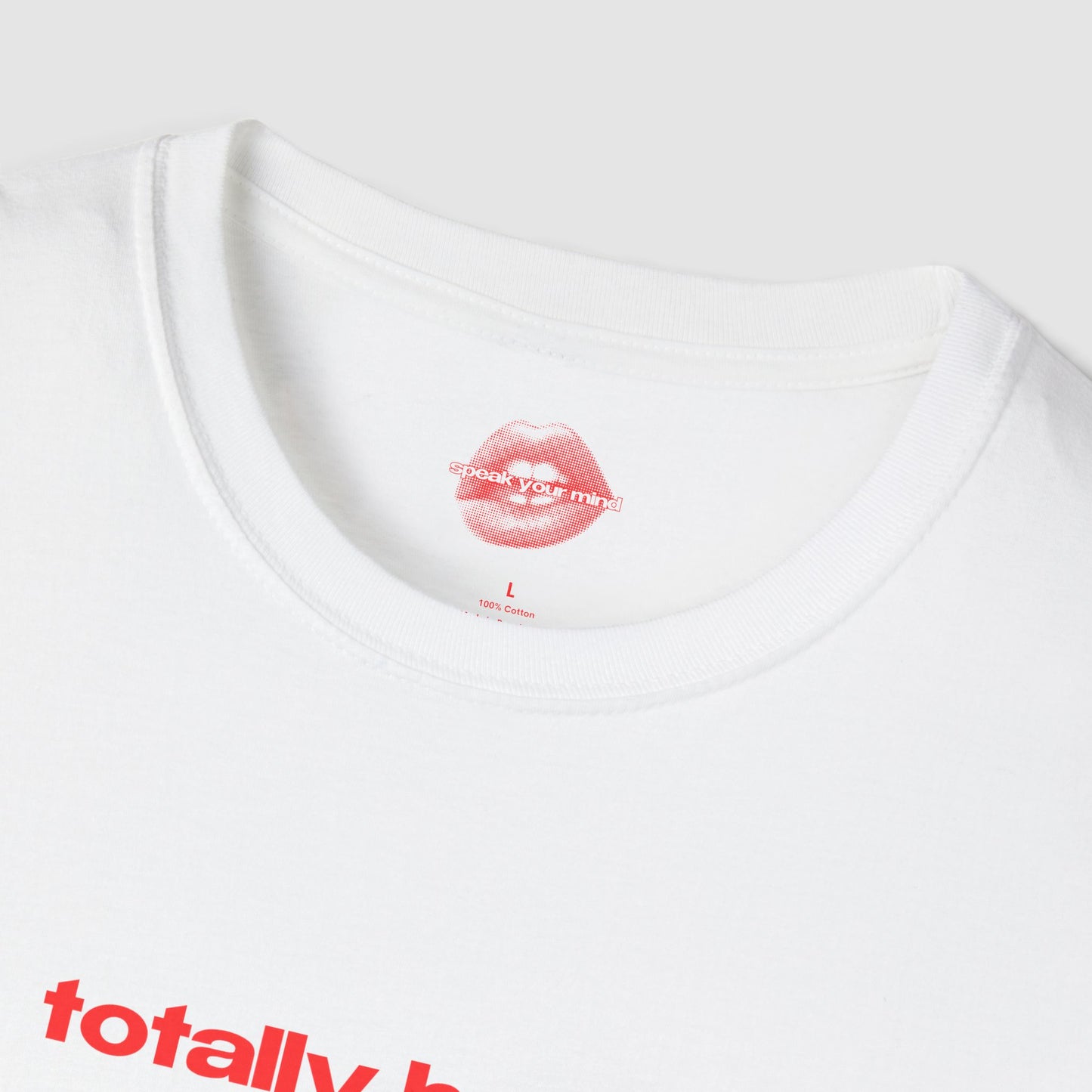 "Totally Hated." | Text Only | T-Shirt