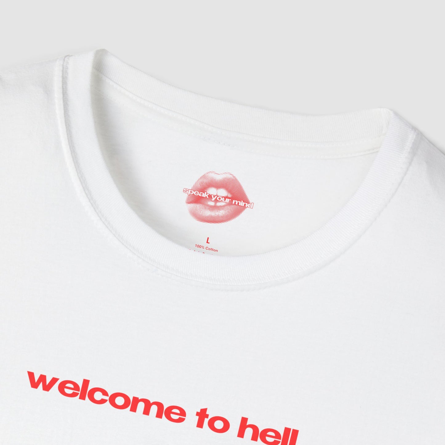 "Welcome To Hell." | Text Only | T-Shirt